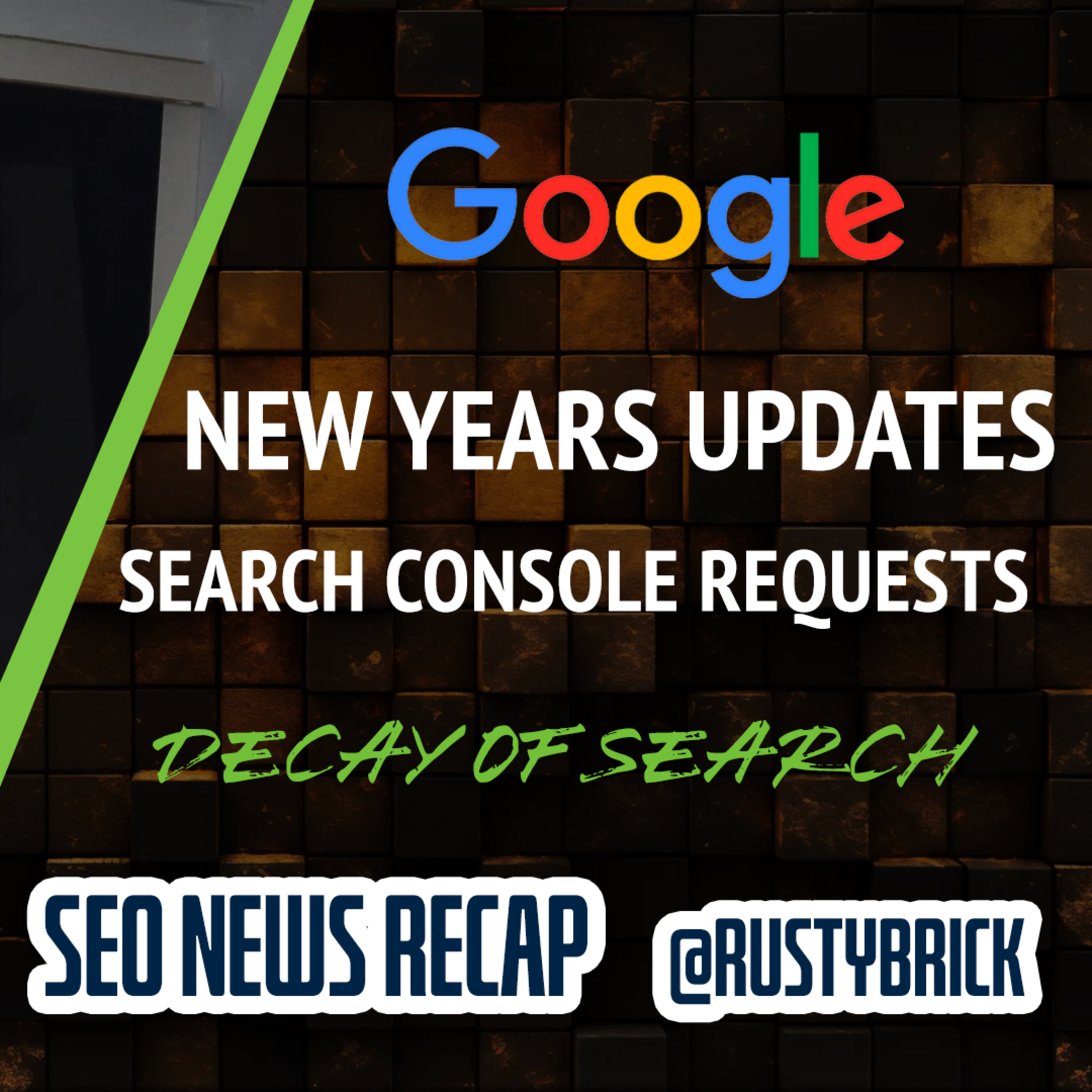 Google New Years Update, Search Console Feature Requests, Google Groups Spam, Decay Of Search & More episode artwork