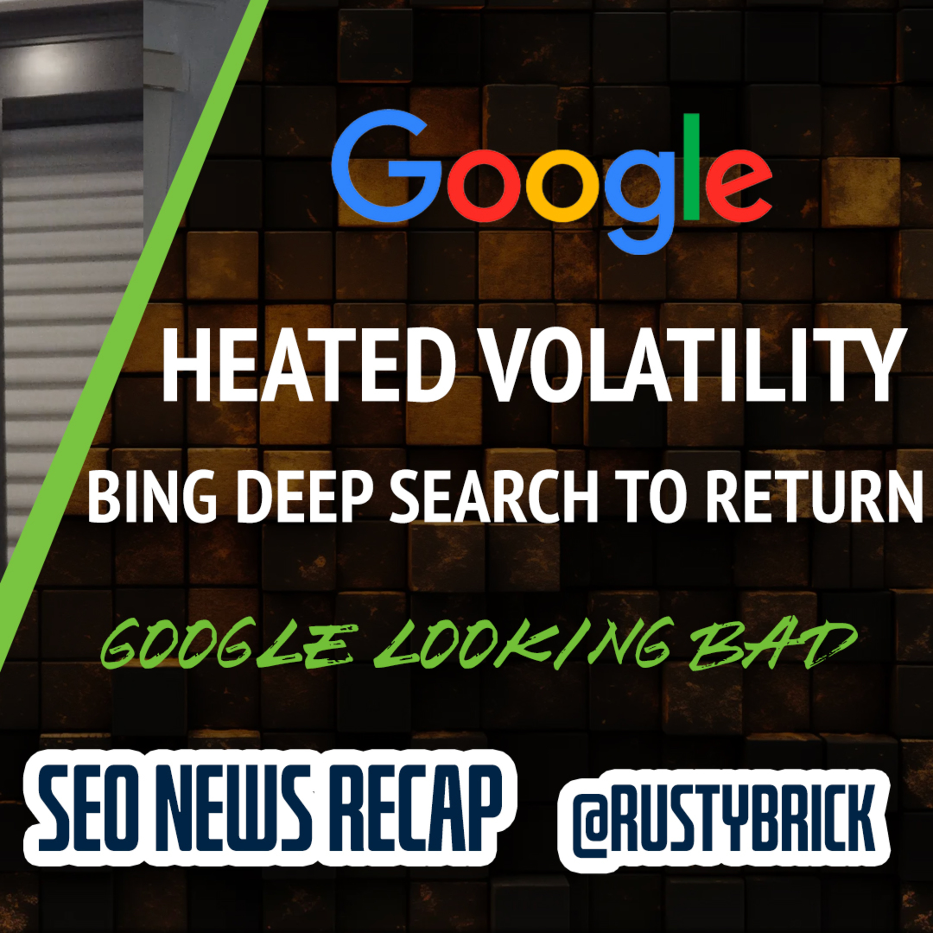 Google Ranking Volatility, Tons Of Google Bugs, Most Read Articles, Bing Deep Search & Quality & SEOs Not Loving Google episode artwork