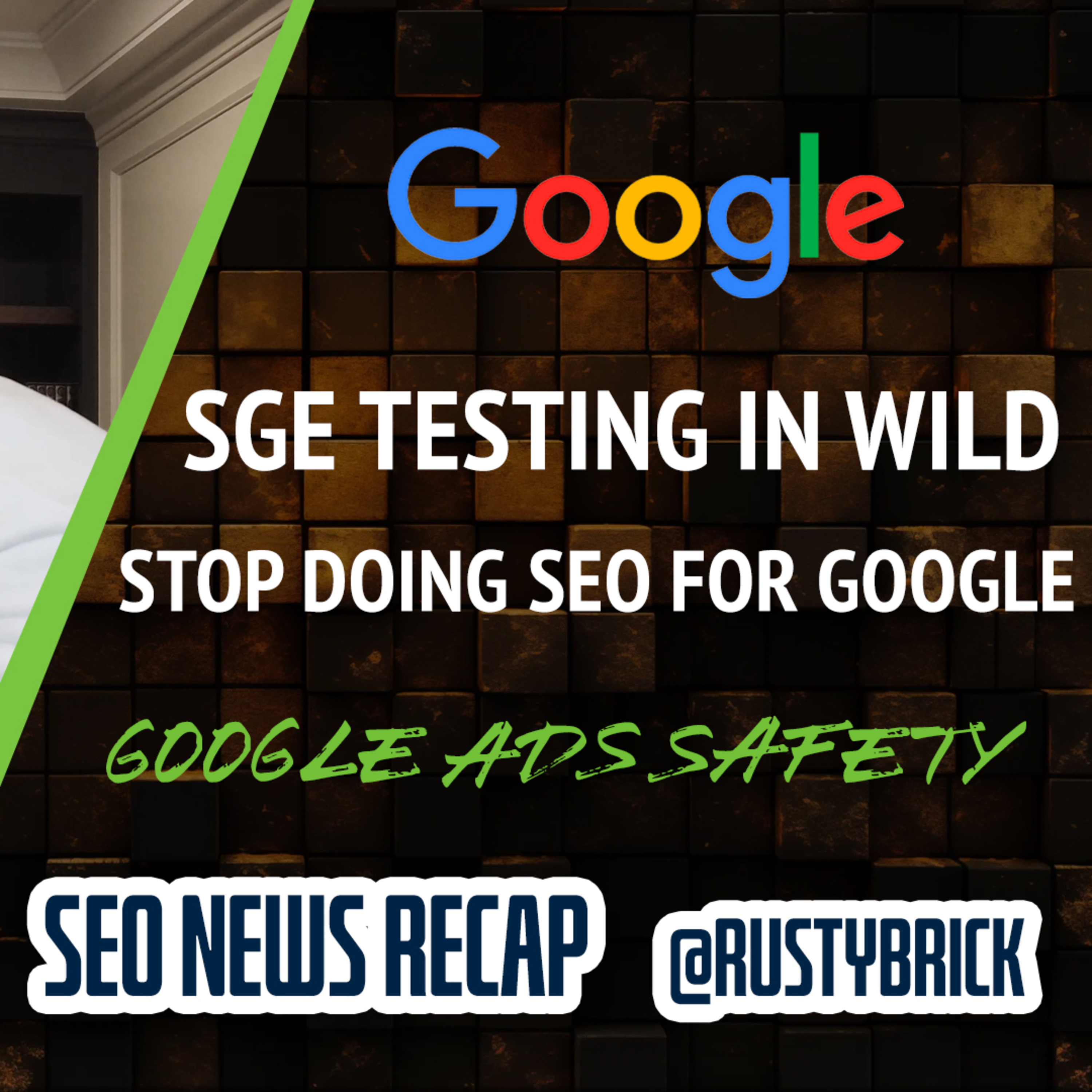 Google SGE In Wild, Stop Doing SEO For Google, Maps & Shopping Features & Google Ads Safety Report episode artwork