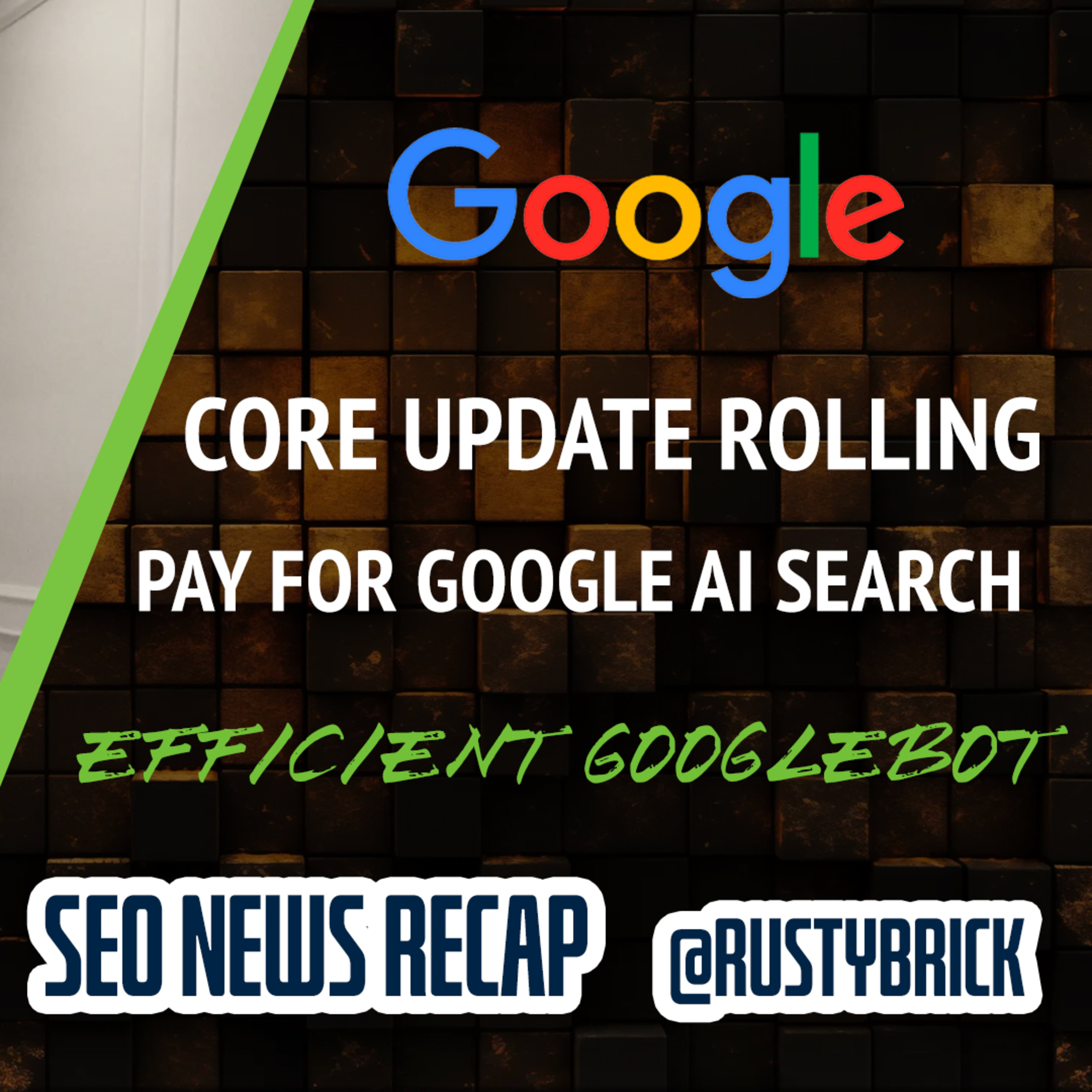 Ongoing Google March Core Update, Googlebot To Crawl Less, Pay For Google Search AI & More episode artwork