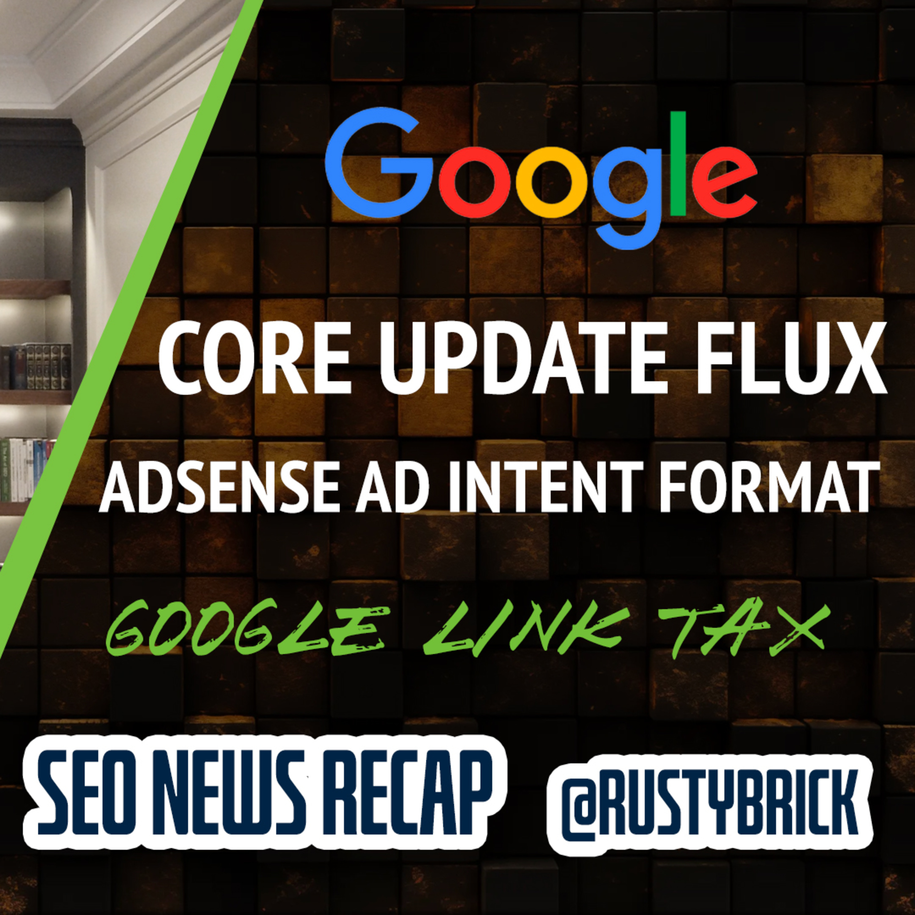 Google Core Update Flux, AdSense Ad Intent, California Link Tax & More episode artwork