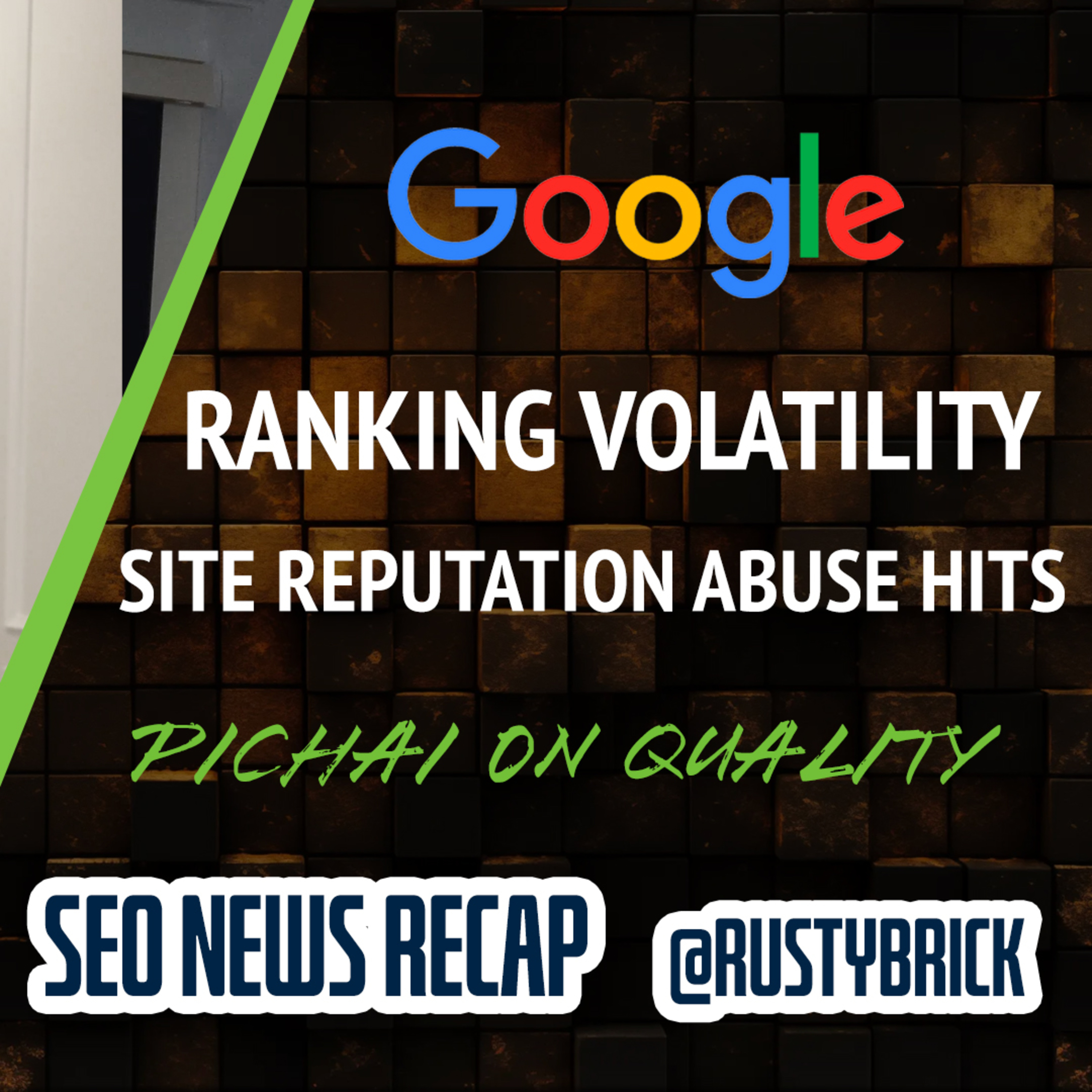 Google Search Ranking Volatility, Site Reputation Abuse Enforcement, Pichai On Search Quality, HCU Recovery & More episode artwork