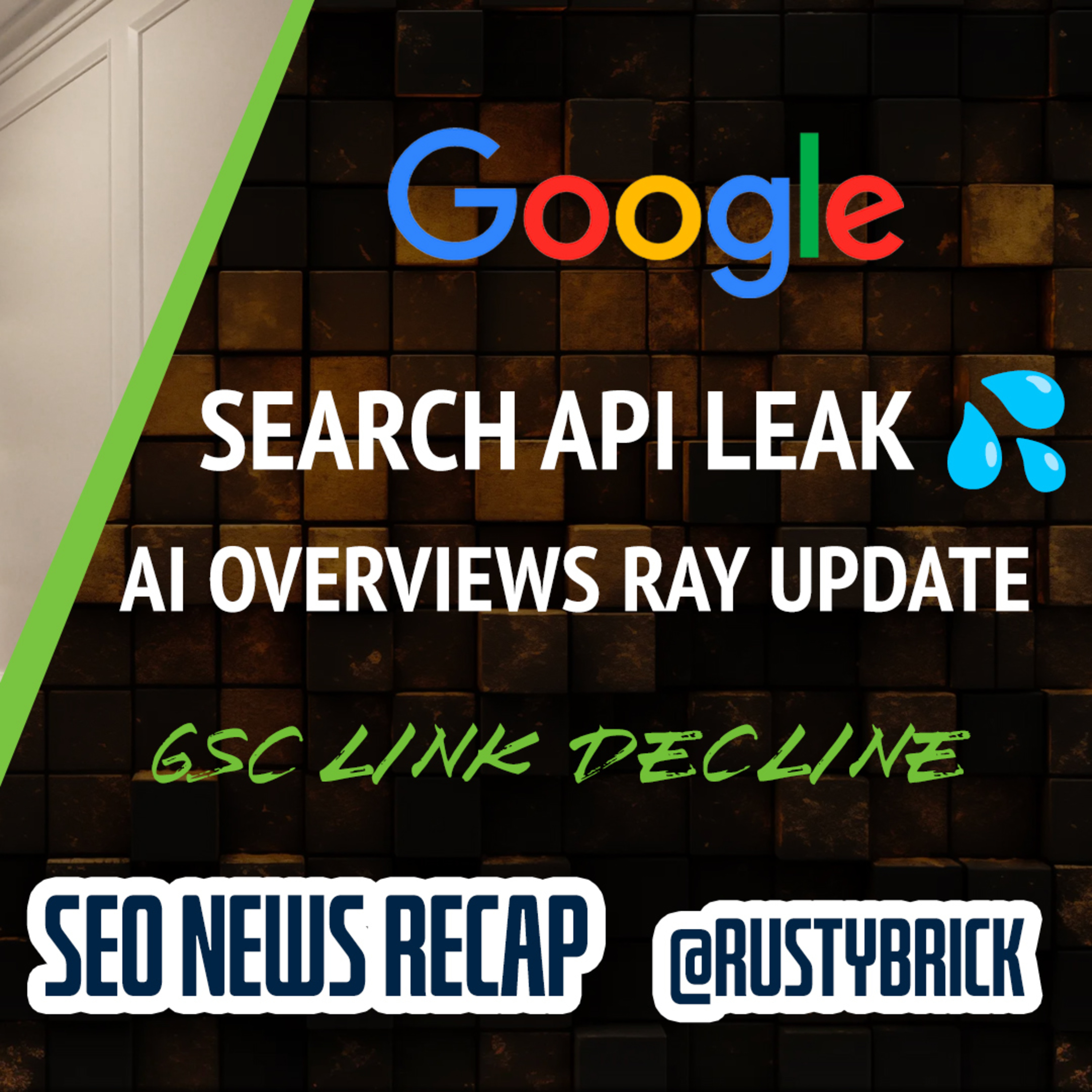 Google Rank Data Leak, Google Volatility, Search Console Link Decline & Google On AI Overviews episode artwork