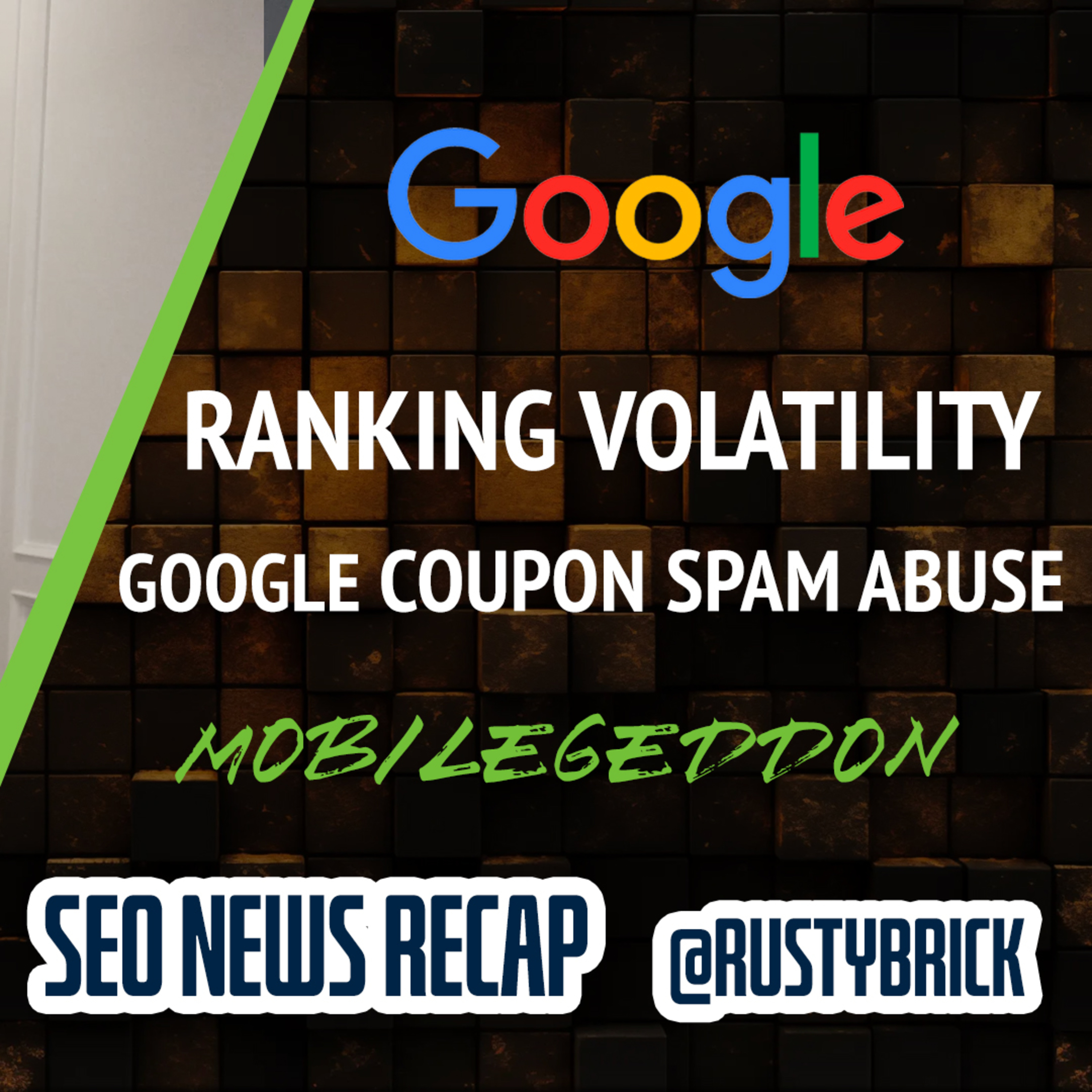 Google Ranking Volatility, Coupon Sites Abuse, Mobile Indexing Change, AI Overviews Decline & Ad News episode artwork
