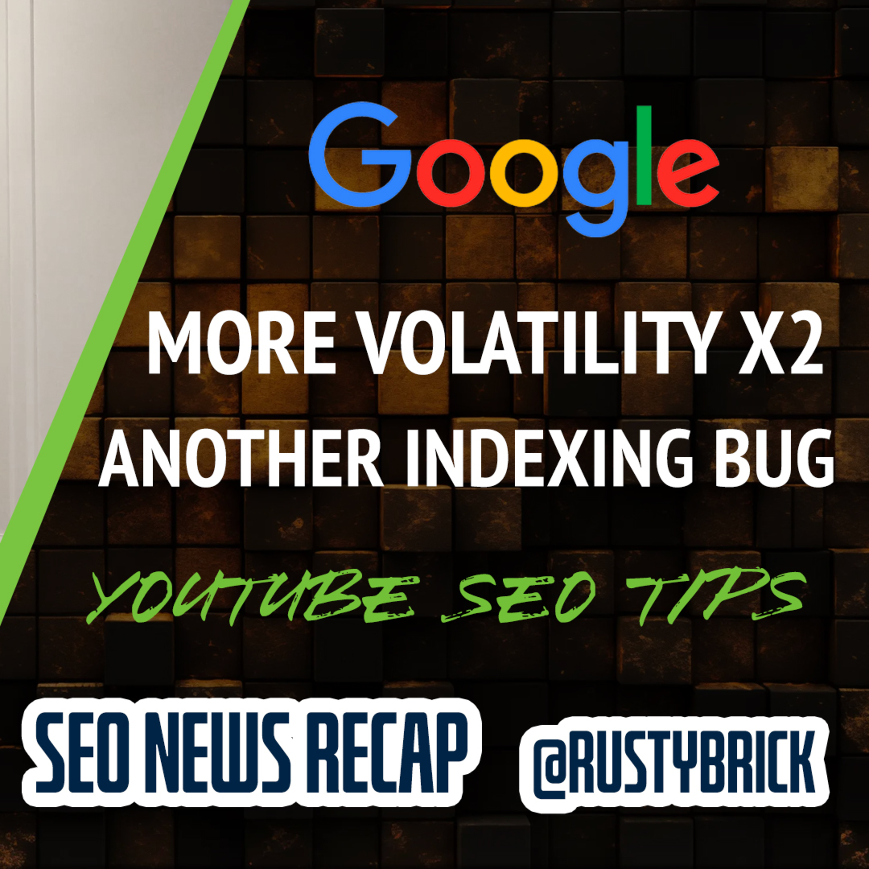 Video: Google Volatility, Indexing Bugs, Google Ads Broad Match Default & YouTube SEO Tips episode artwork