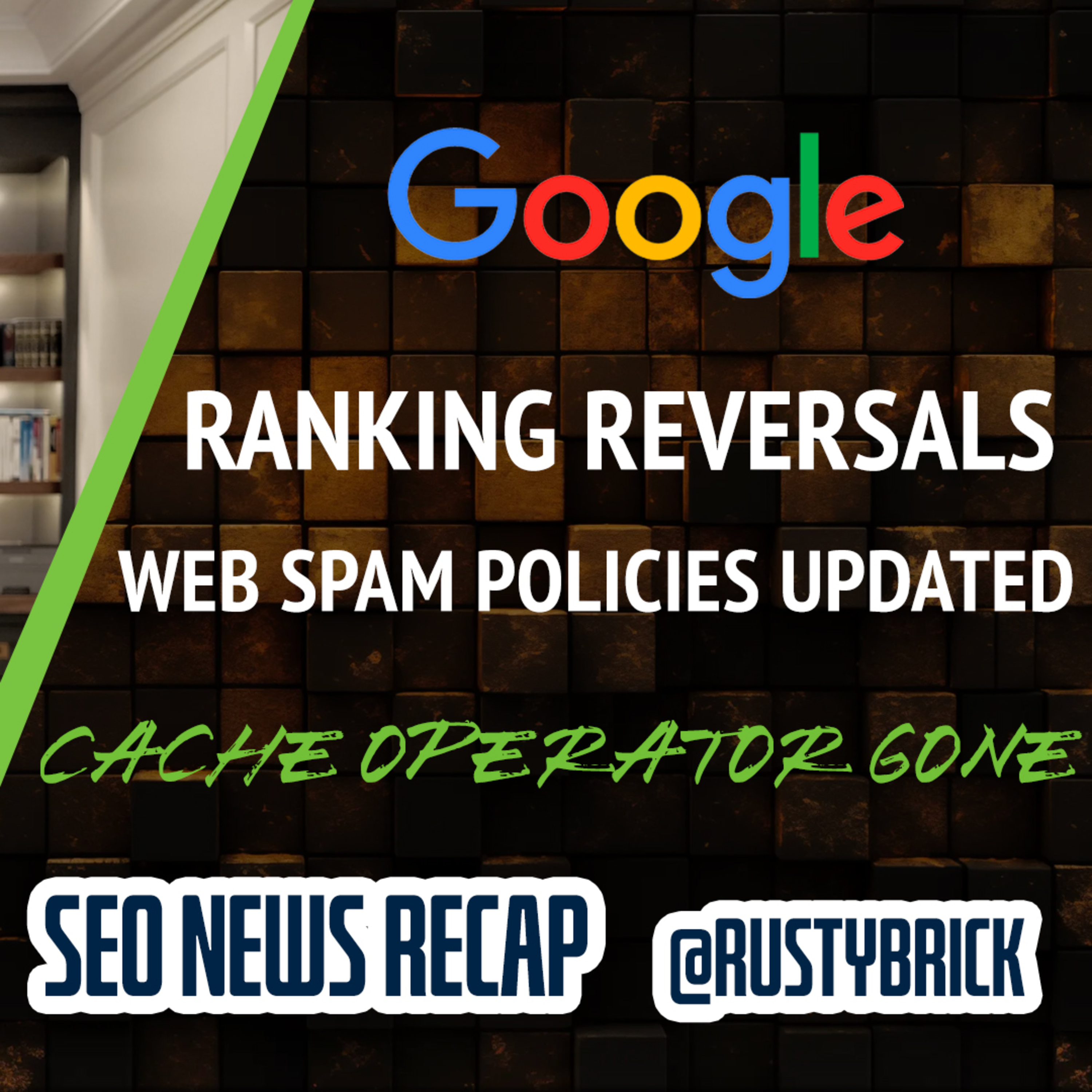 Google Volatility With Gains & Losses, Updated Web Spam Policies, Cache Gone & More Search News episode artwork