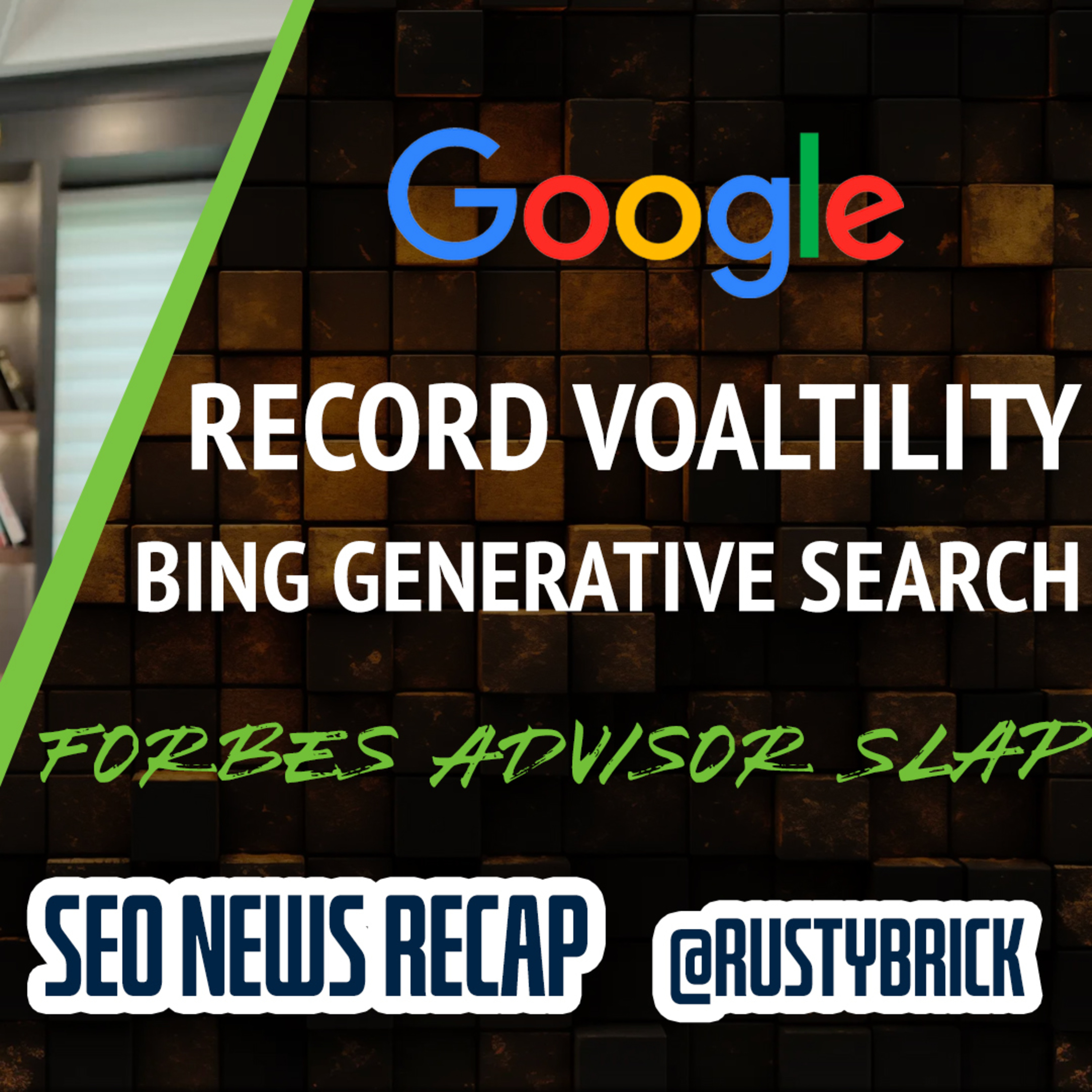 Google Ranking Volatility Record, Forbes Advisor Slapped, Bing Generative Search Experience & More episode artwork