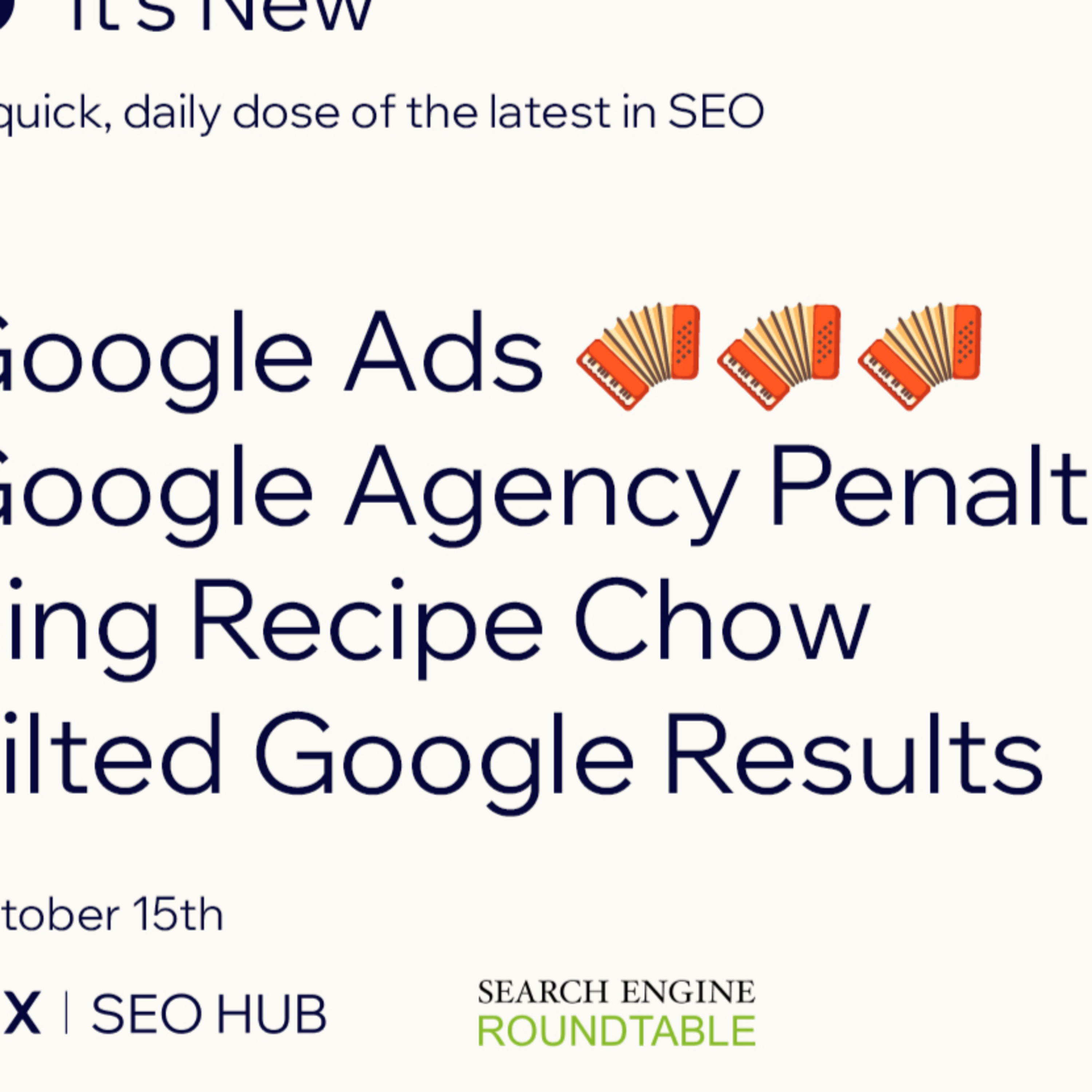 It’s New: 10/15: Google Ads Collapse/Expand, Agency Penalties, Bing Recipes & Tilted Results episode artwork