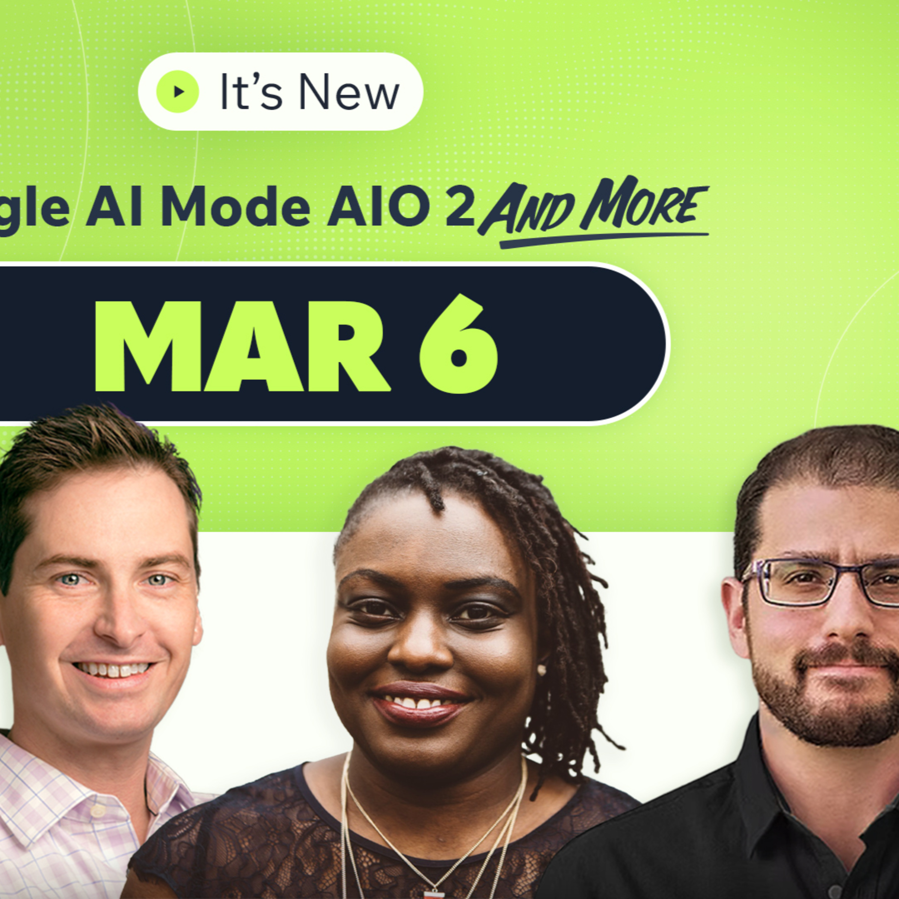 It’s New 3/6: Google AI Mode, AI Overviews Gemini 2.0 and Bing Ads episode artwork