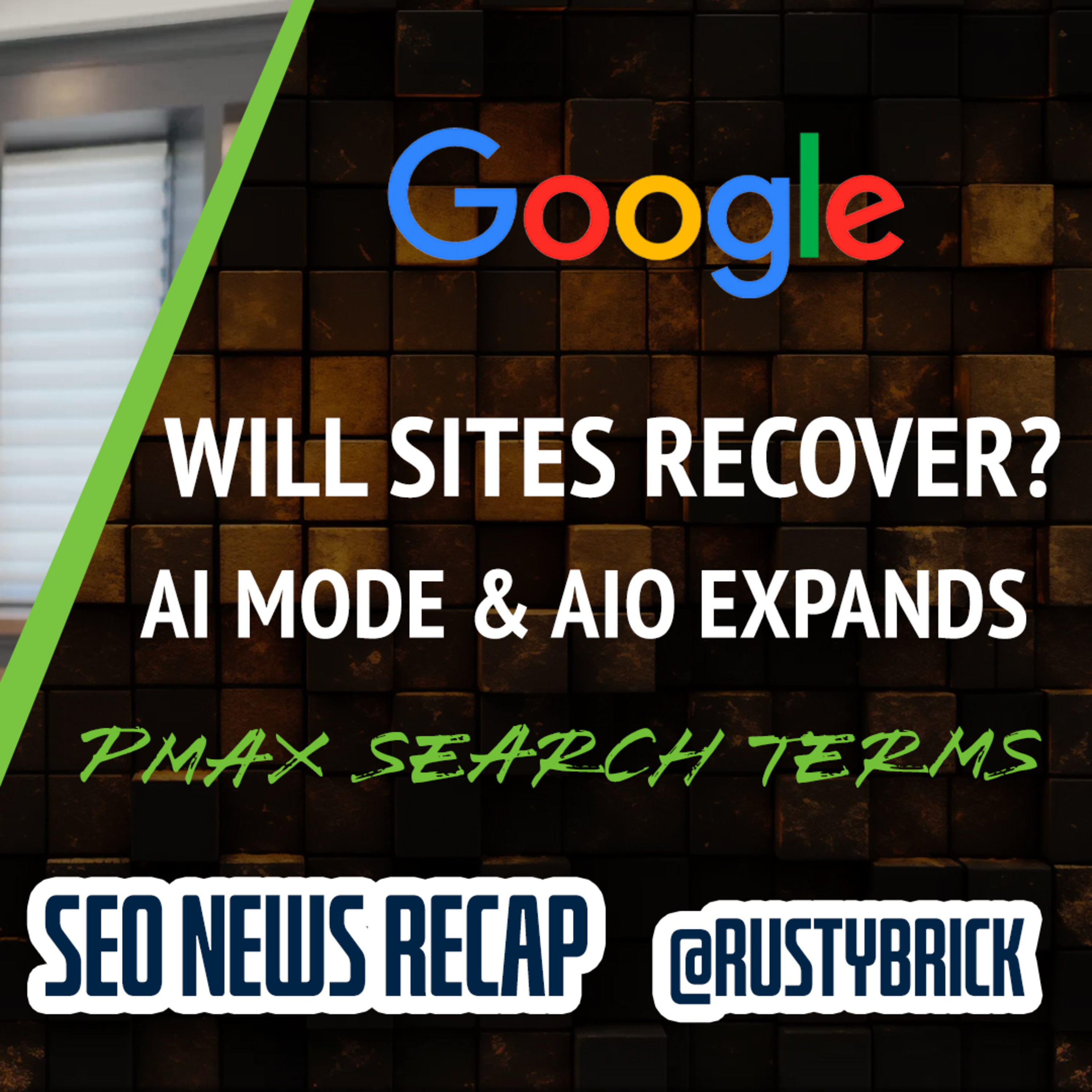Google Core Update Done, Will Site Recover, AI Mode Expands, Google Ads PMax Search Terms & More episode artwork