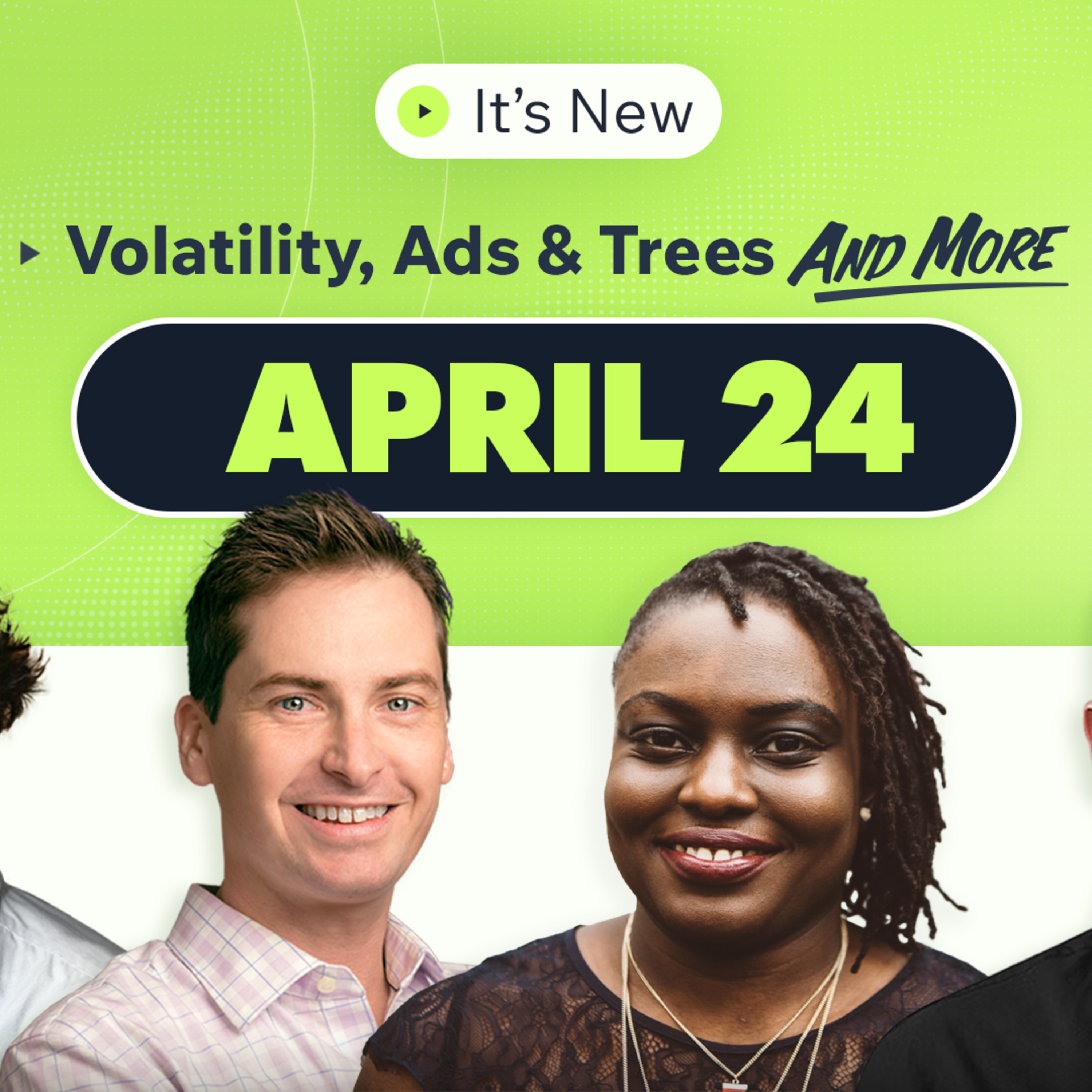 It’s New 4/24: Google volatility, AdSense policy updates, Demand Gen channel controls, Discover social media posts and tree tables episode artwork