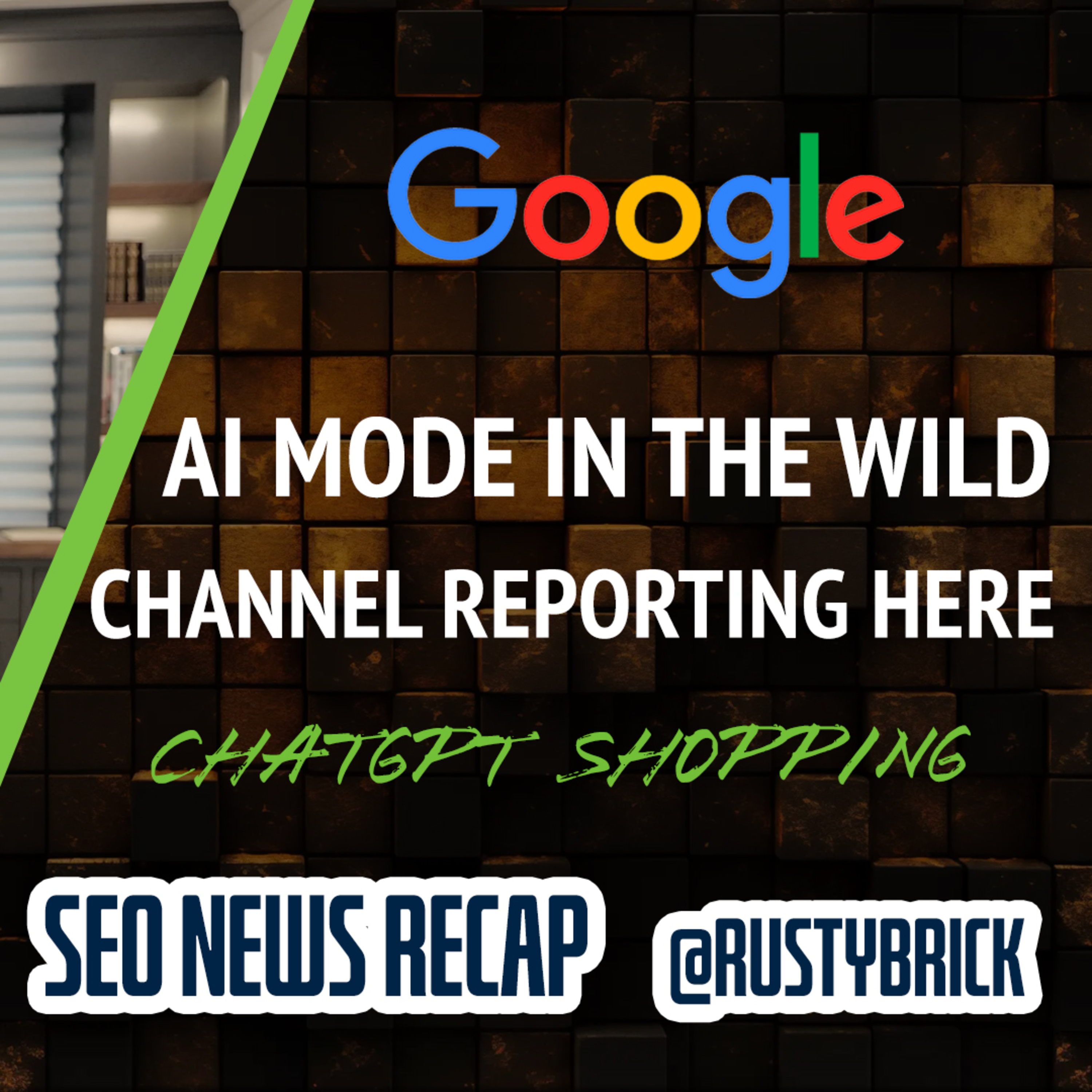 Google Search Ranking Volatility, Wild AI Mode, Google Ads Commercial Queries & Channel Reporting & ChatGPT Shopping Search episode artwork