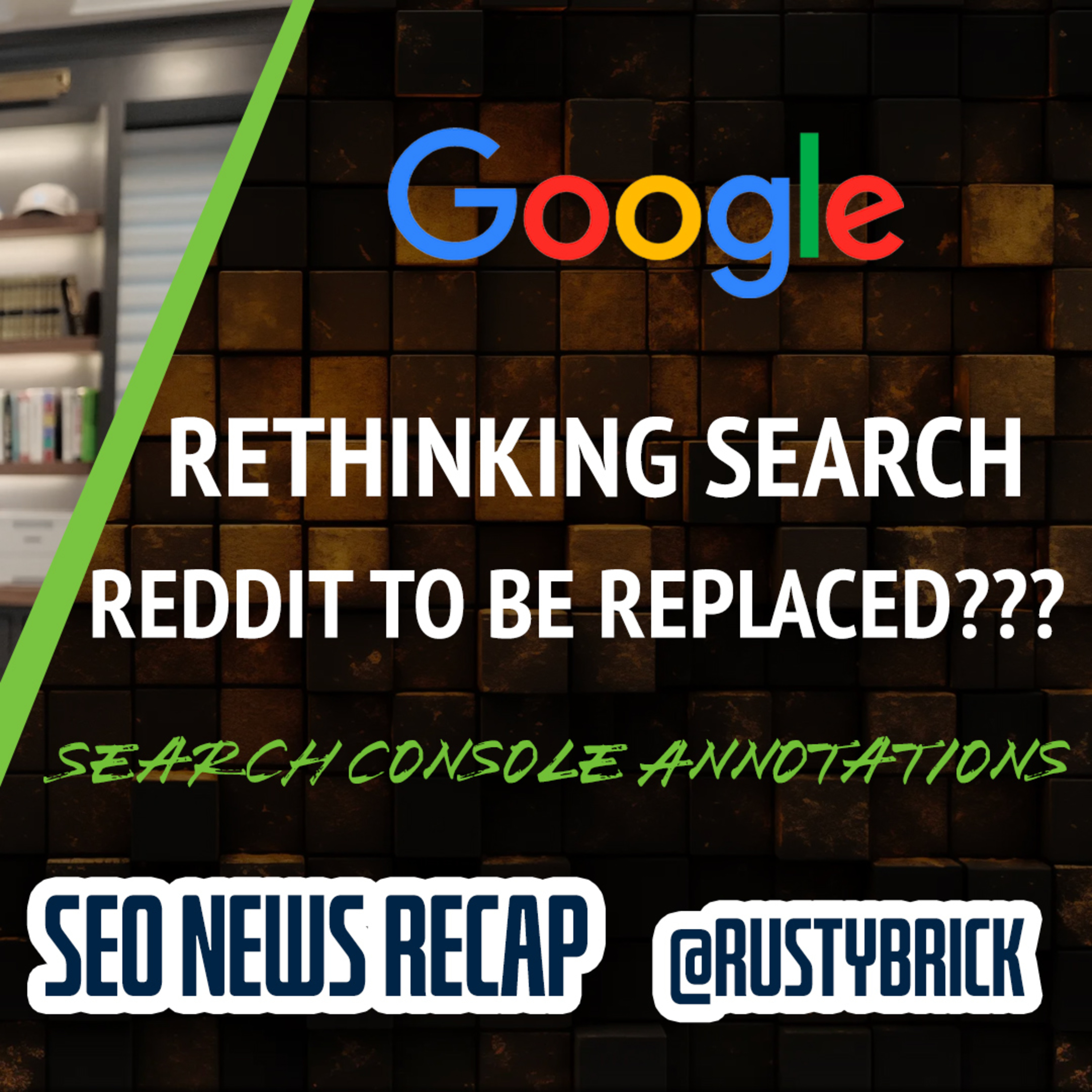 Google Rethinking Search, Replacing Reddit, Search Console Annotations & So Much More episode artwork