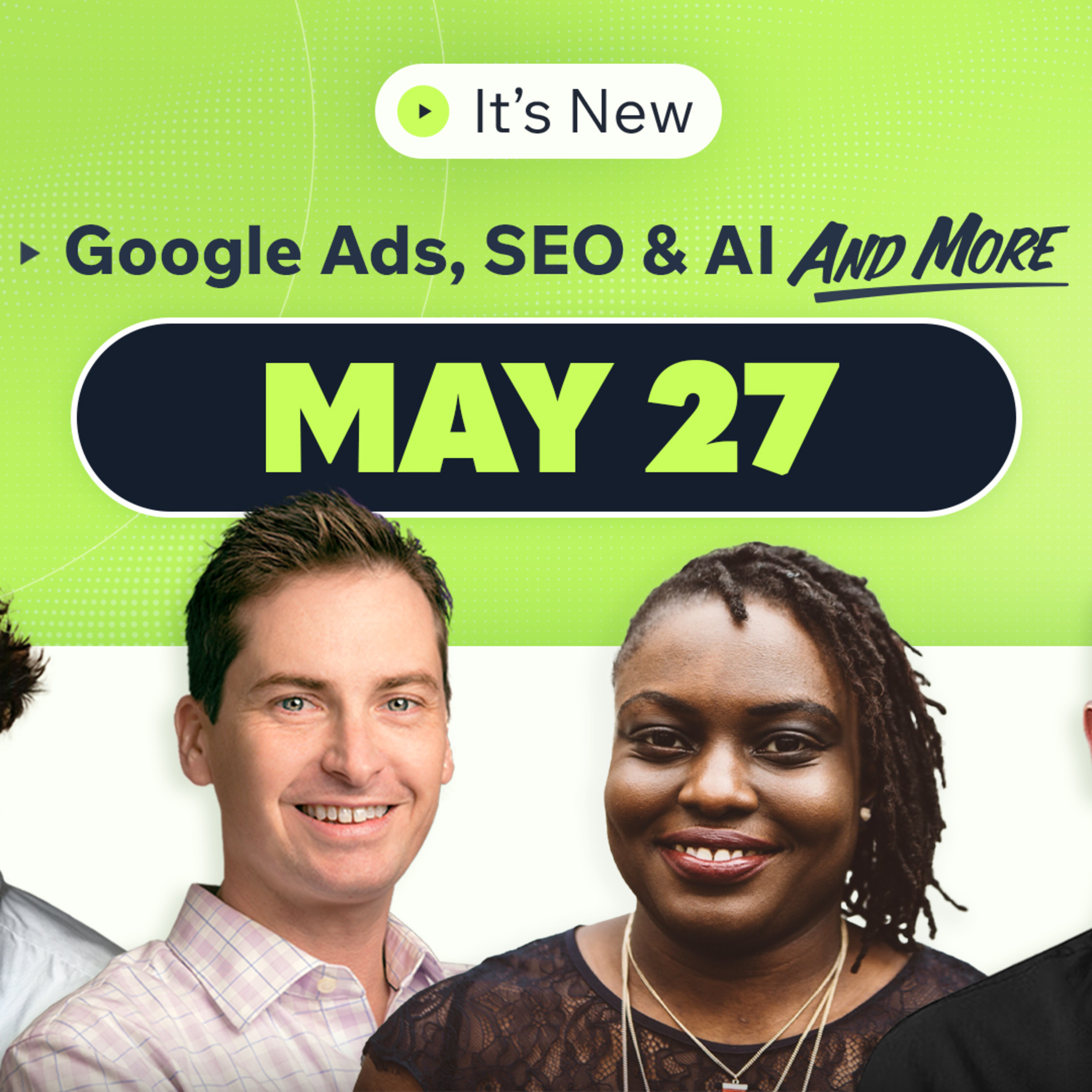 It’s New 5/27: Google Ads lists limits, programmatic vs technical SEO and AI features episode artwork