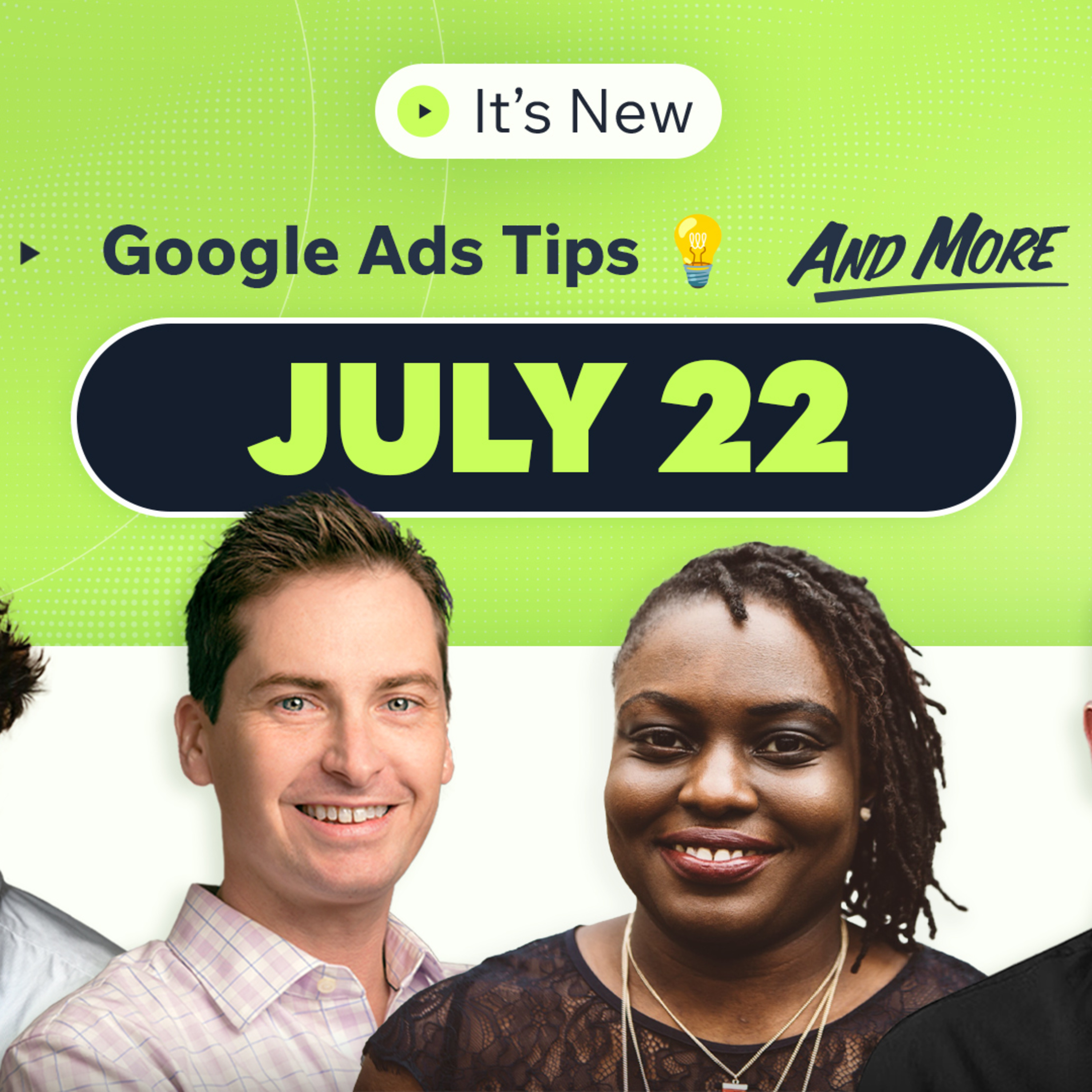 It’s New 7/22: Google Ads tips and recommendations, noindex LLMS.txt, and even more tabs episode artwork