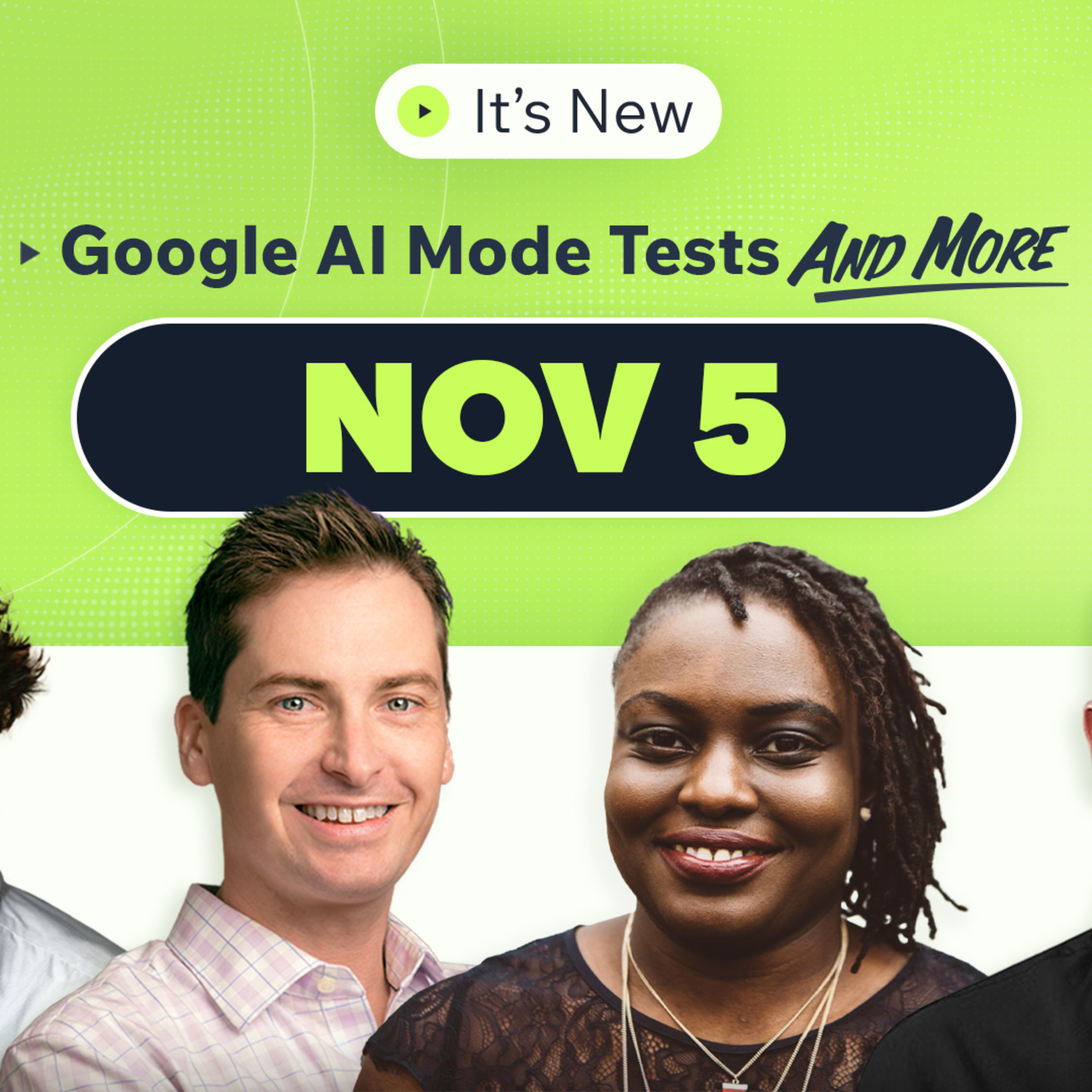 It’s New 11/5: Google AI Mode updates and tests, Google AI Overviews CTR drop and ad complaints  episode artwork
