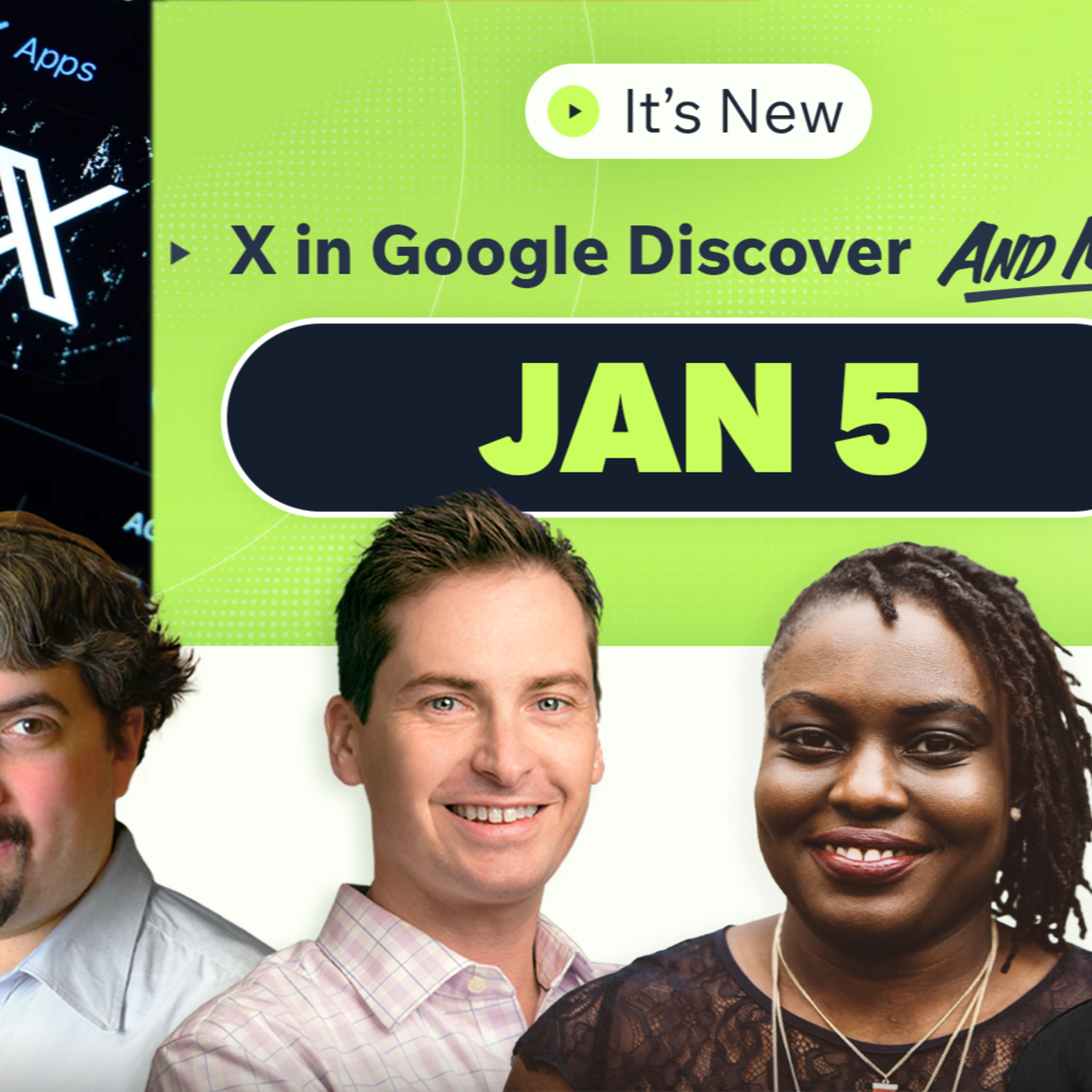 It’s New 1/5: Google Discover Overloaded With X, News Site Decline, Google Ads Go To & More episode artwork