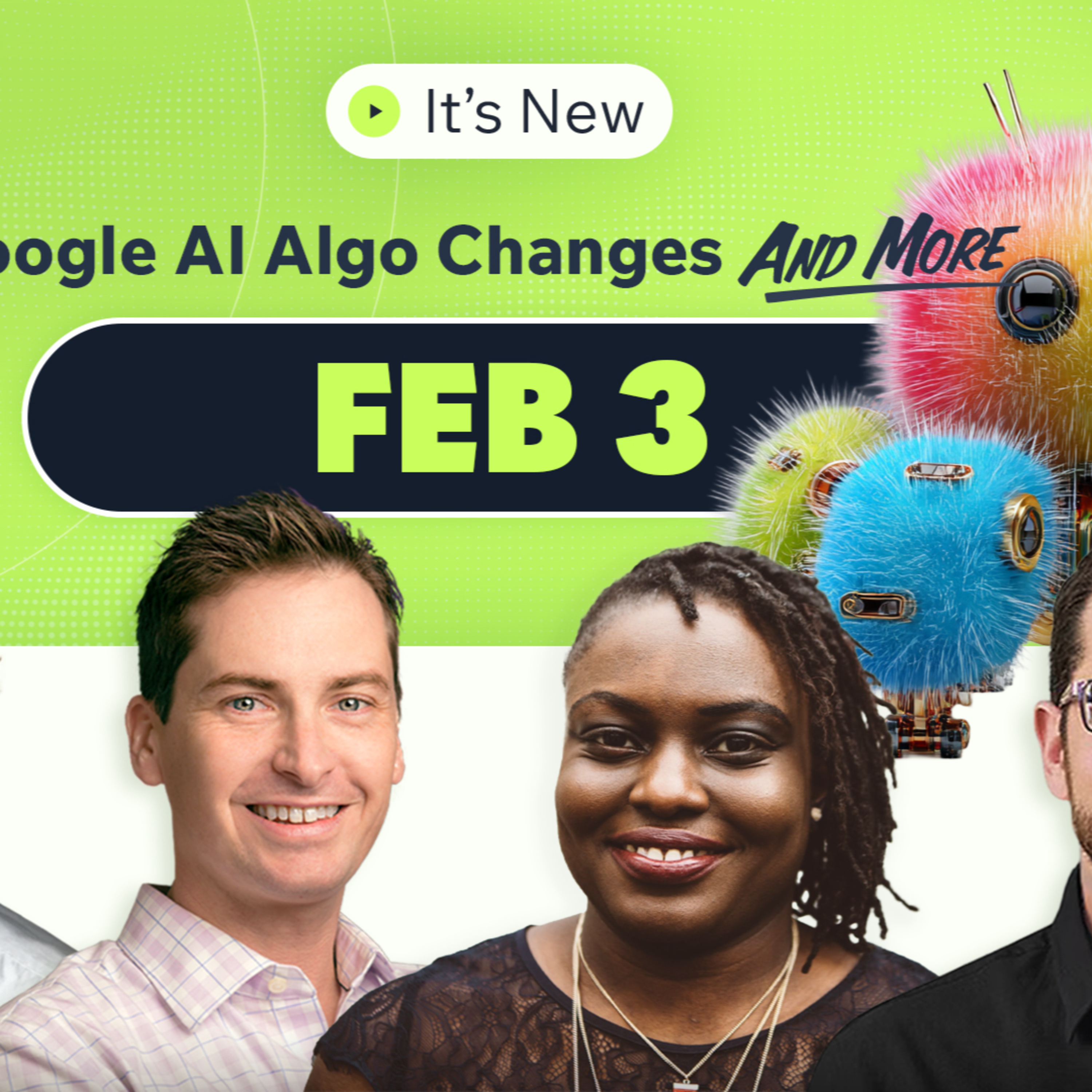 It’s New 2/3: Google algorithm changes for AI Search, crawling challenges, ChatGPT is more visual and Google Ads episode artwork