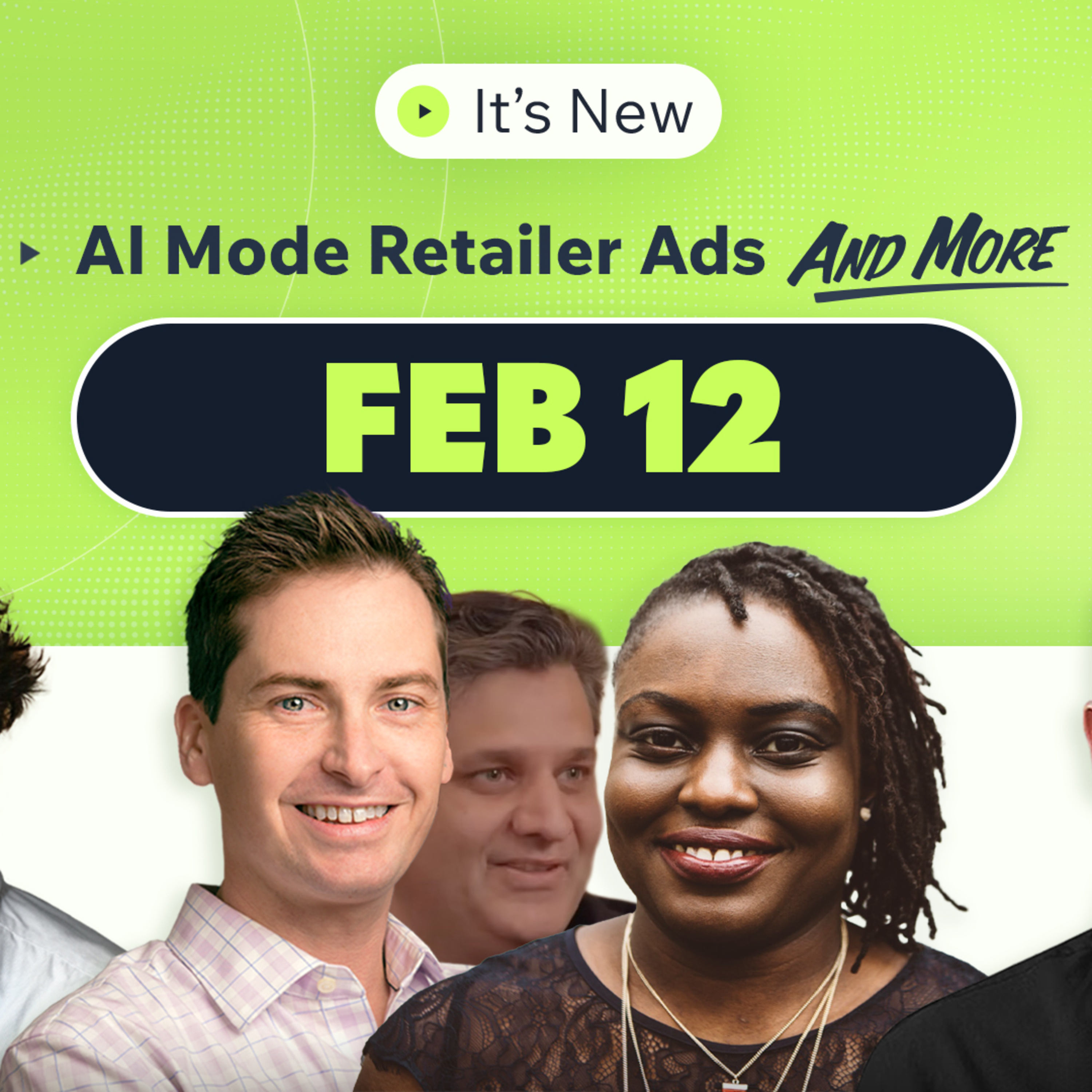 It’s New 2/12: Google AI Mode has new ads, UCP live in AI Mode, OpenAI wants to replace ad agencies & WebMCP previewed episode artwork