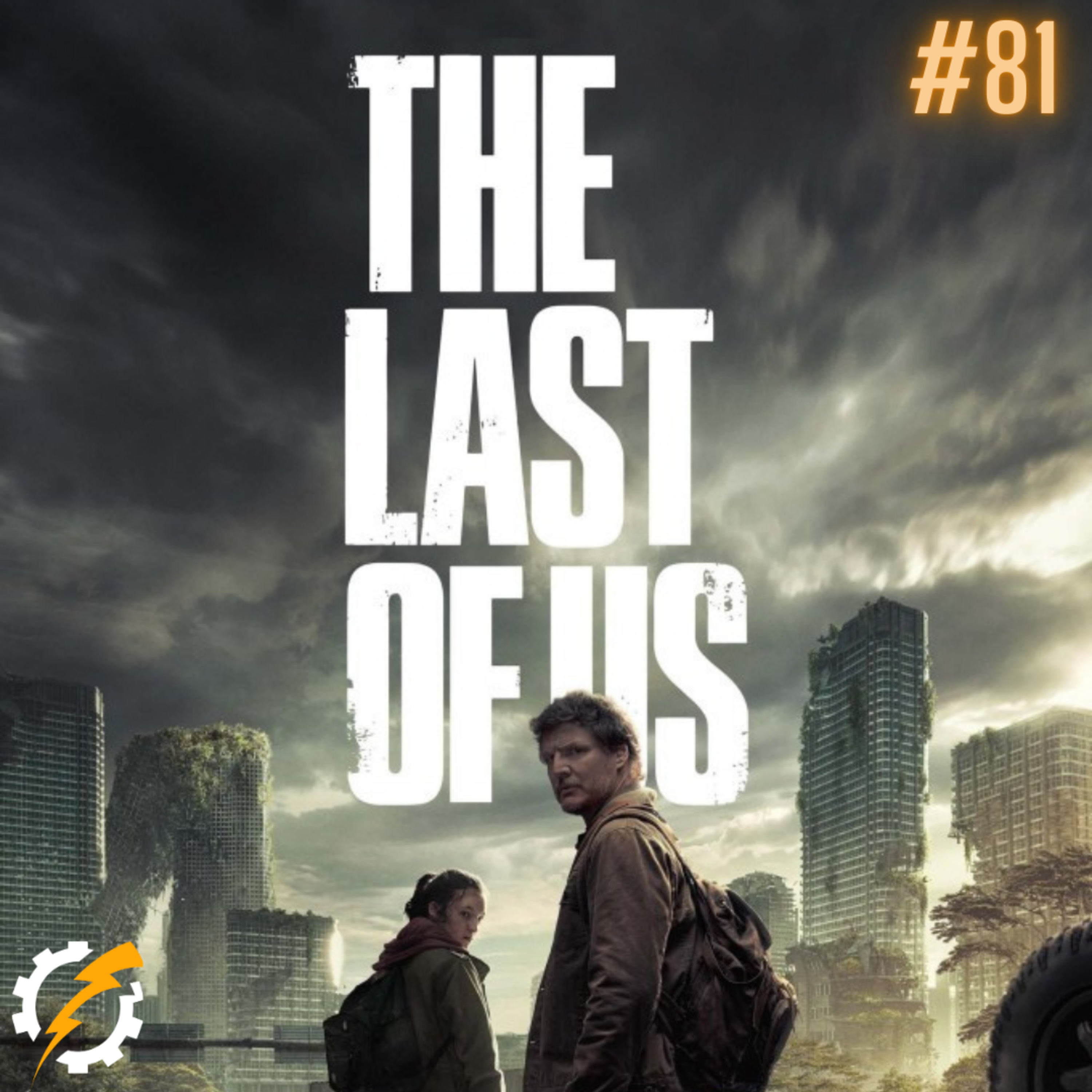 EP. 81 - The Last Of Us (É tudo isso mesmo?) episode artwork