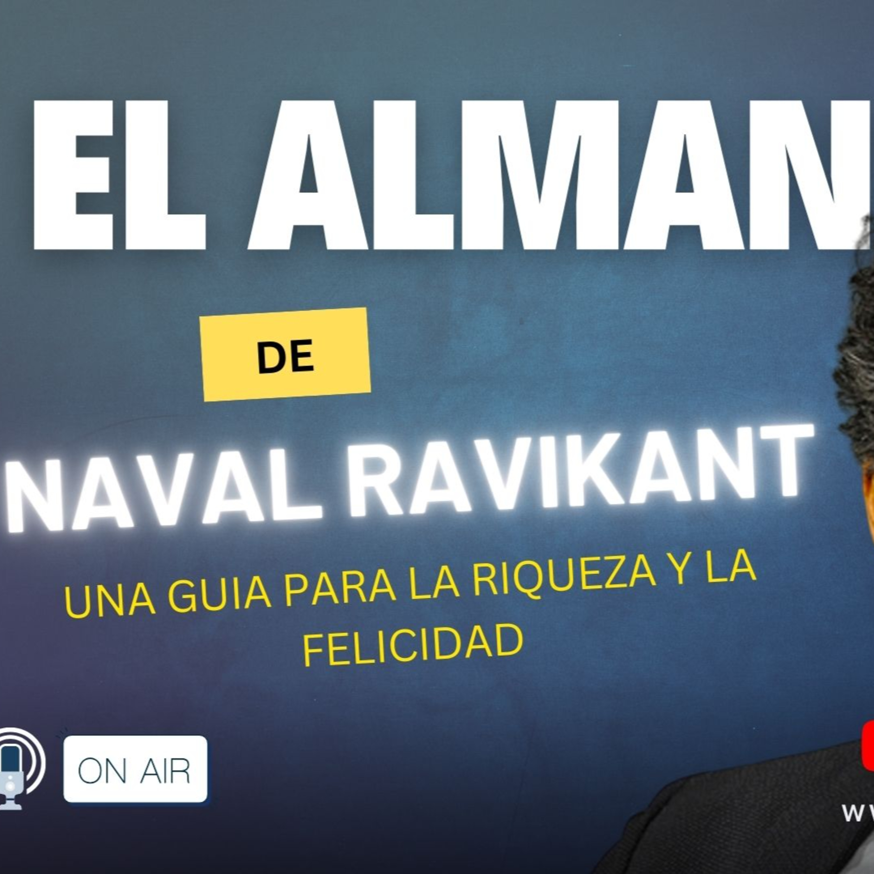 una GUIA para la RIQUEZA y la FELICIDAD - El Almanaque de NAVAL RAVIKANT