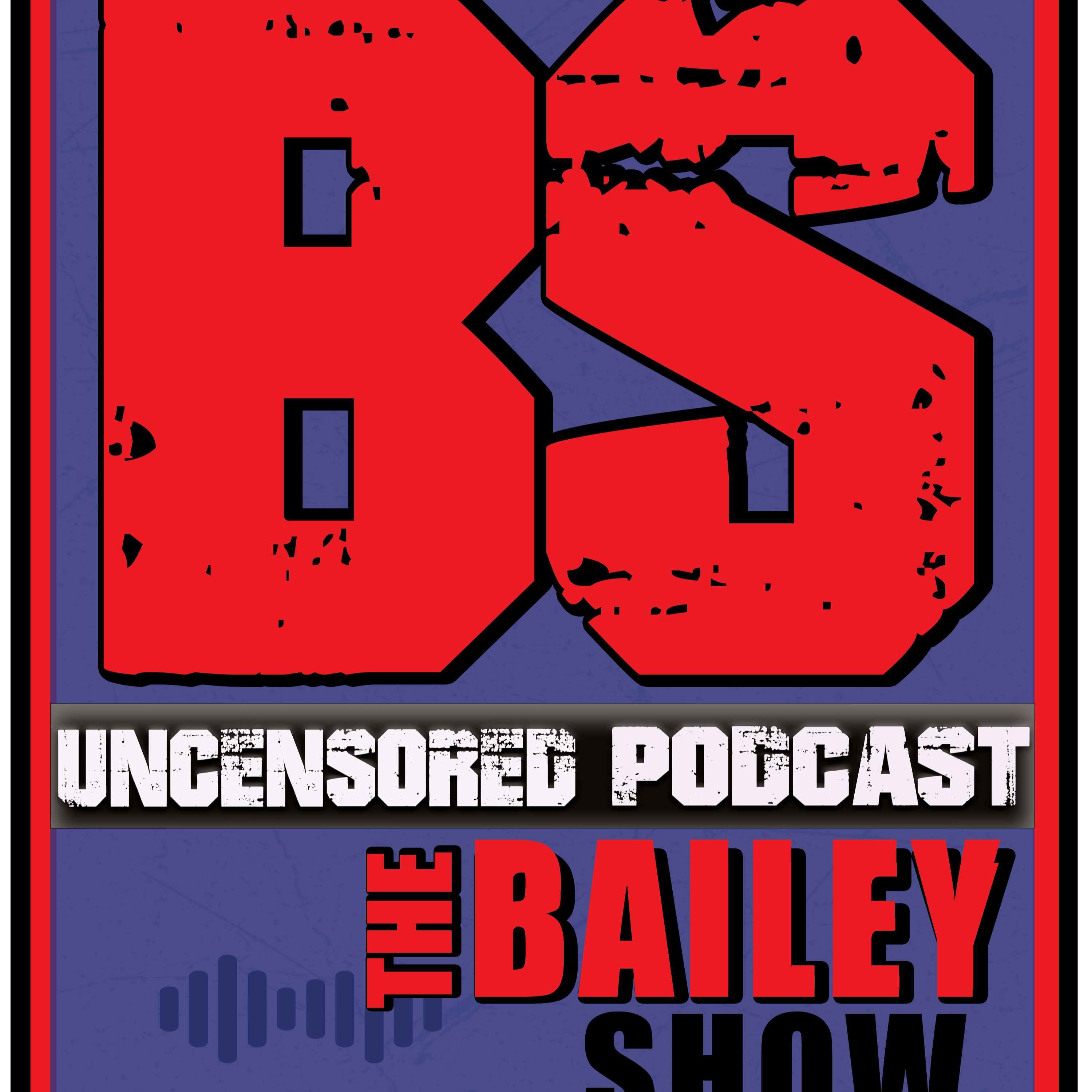 THE BS UNCENSORED EP17 (JOHN MICHAEL F'N HIGGINS) episode artwork