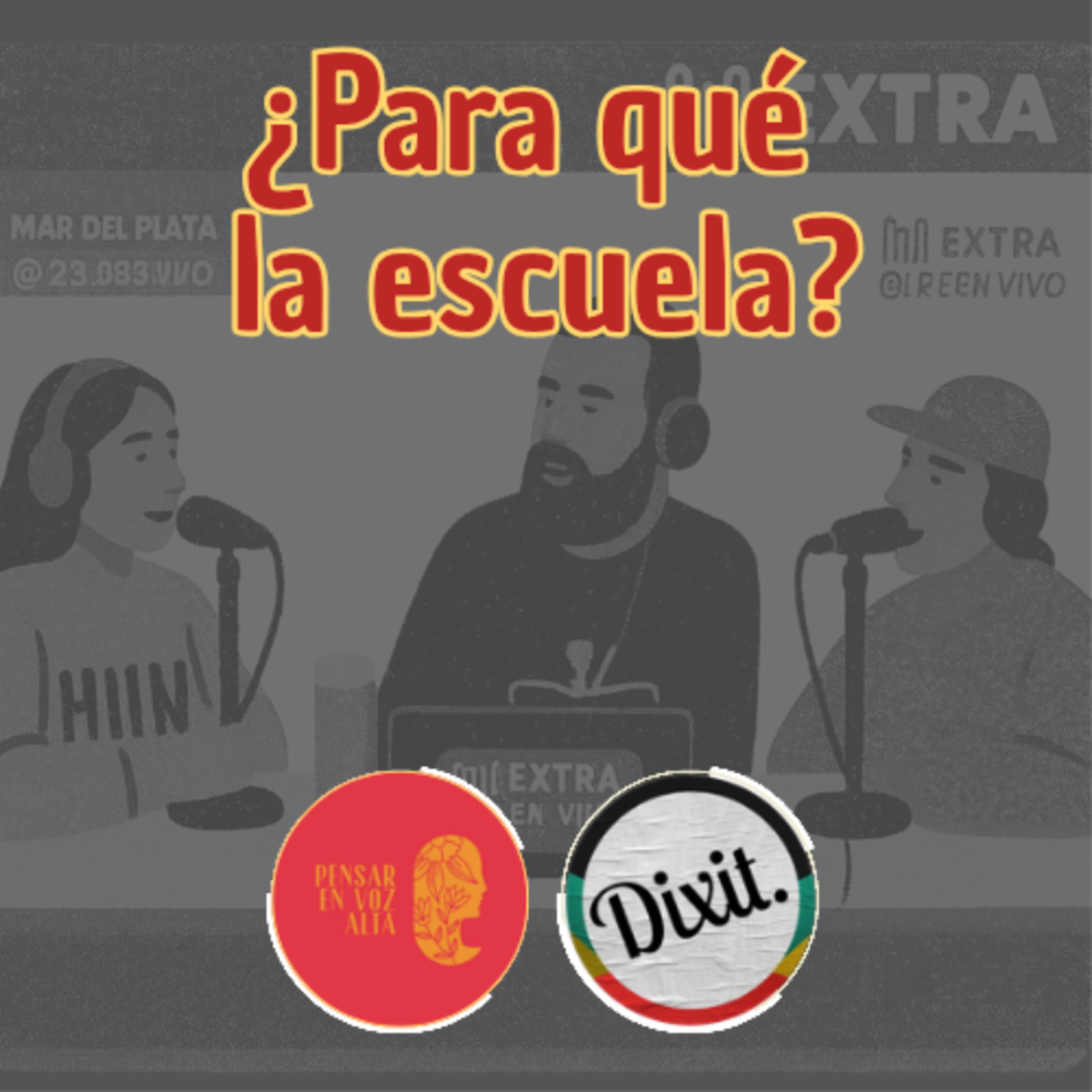 ¿Para qué la escuela? episode artwork