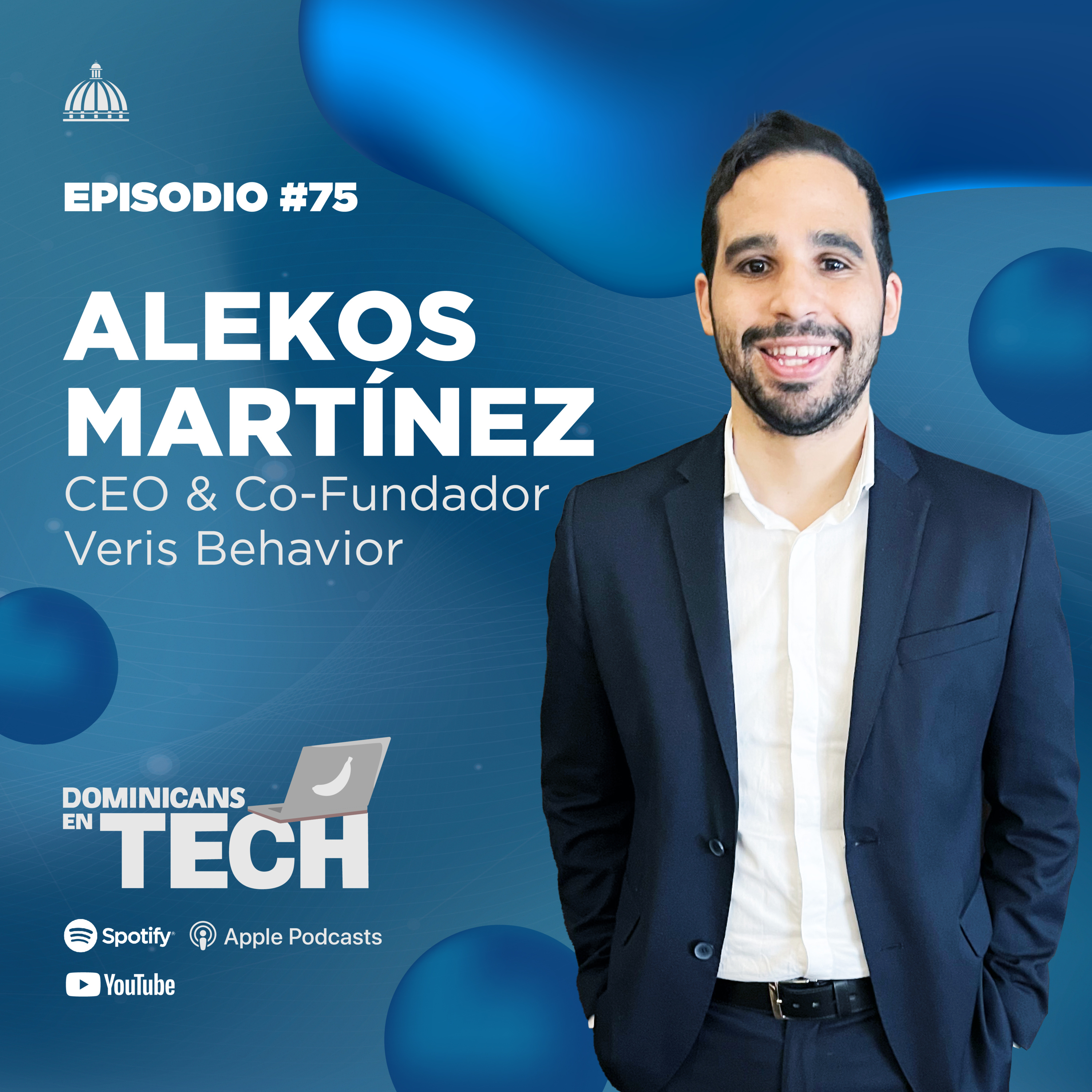 Episodio 75: Alekos Martinez CEO y Co-Fundador de Veris Behavior