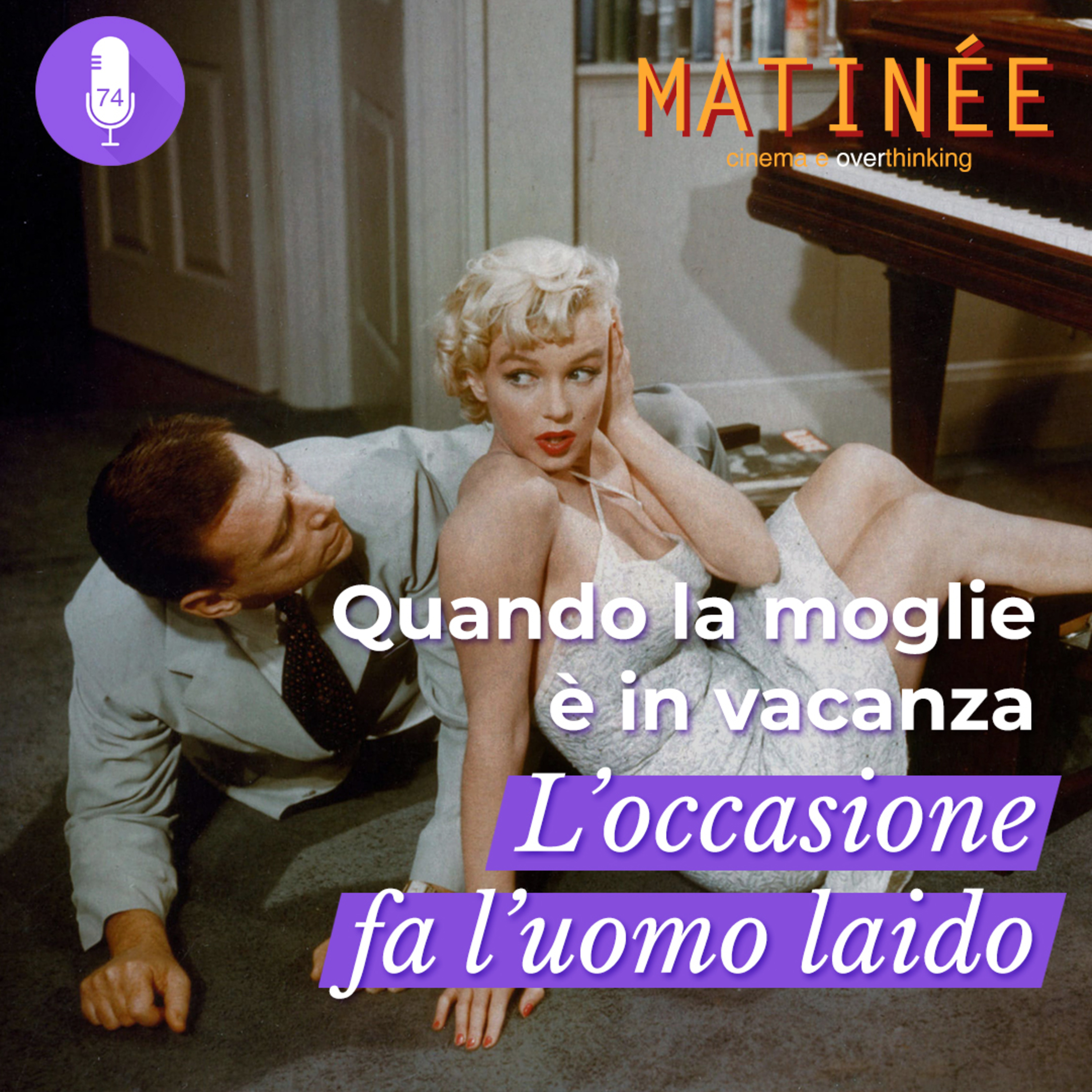 Quando la moglie è in vacanza - L'occasione fa l'uomo laido | Episodio 74