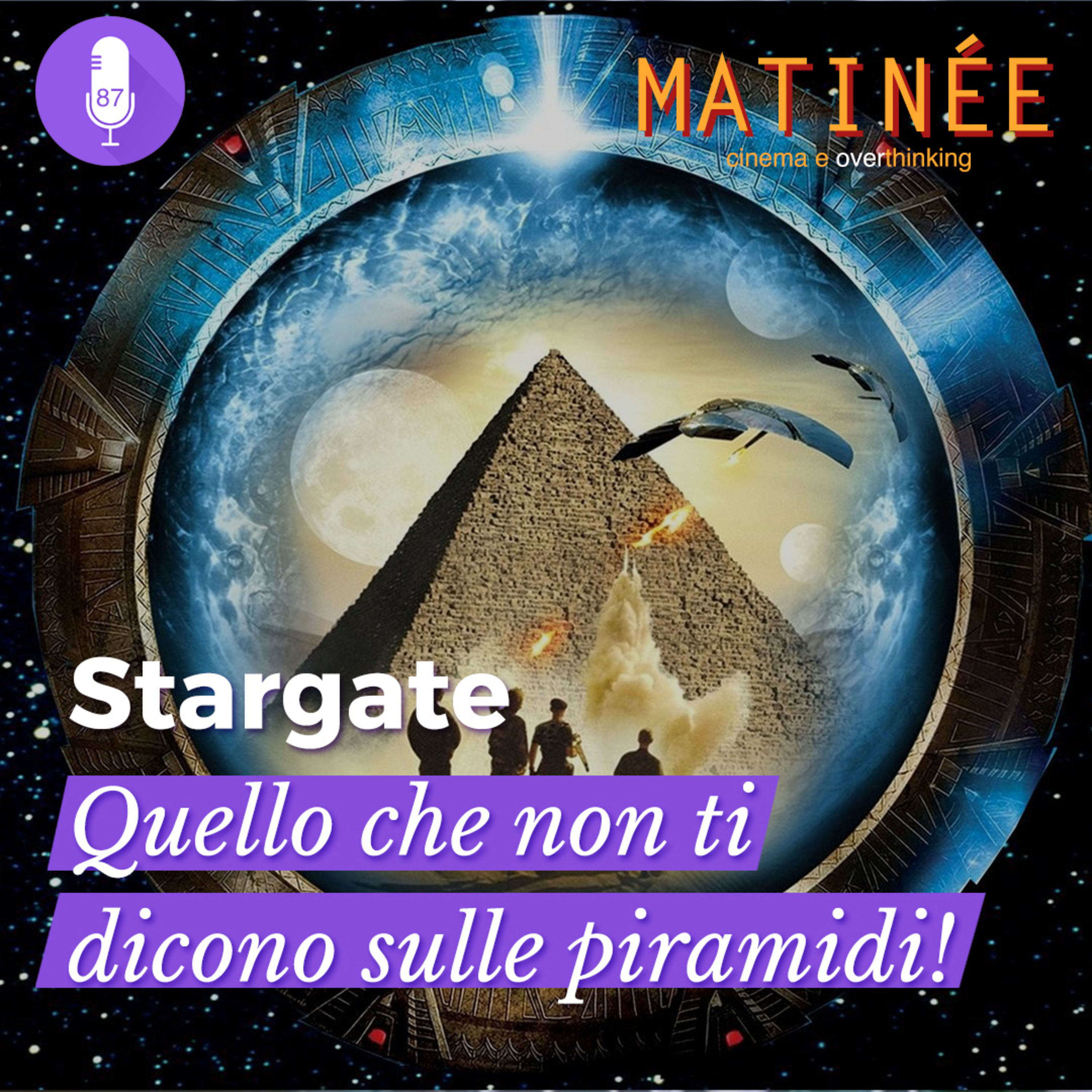 Stargate - Quello che non ti dicono sulle piramidi!!! | Episodio 87