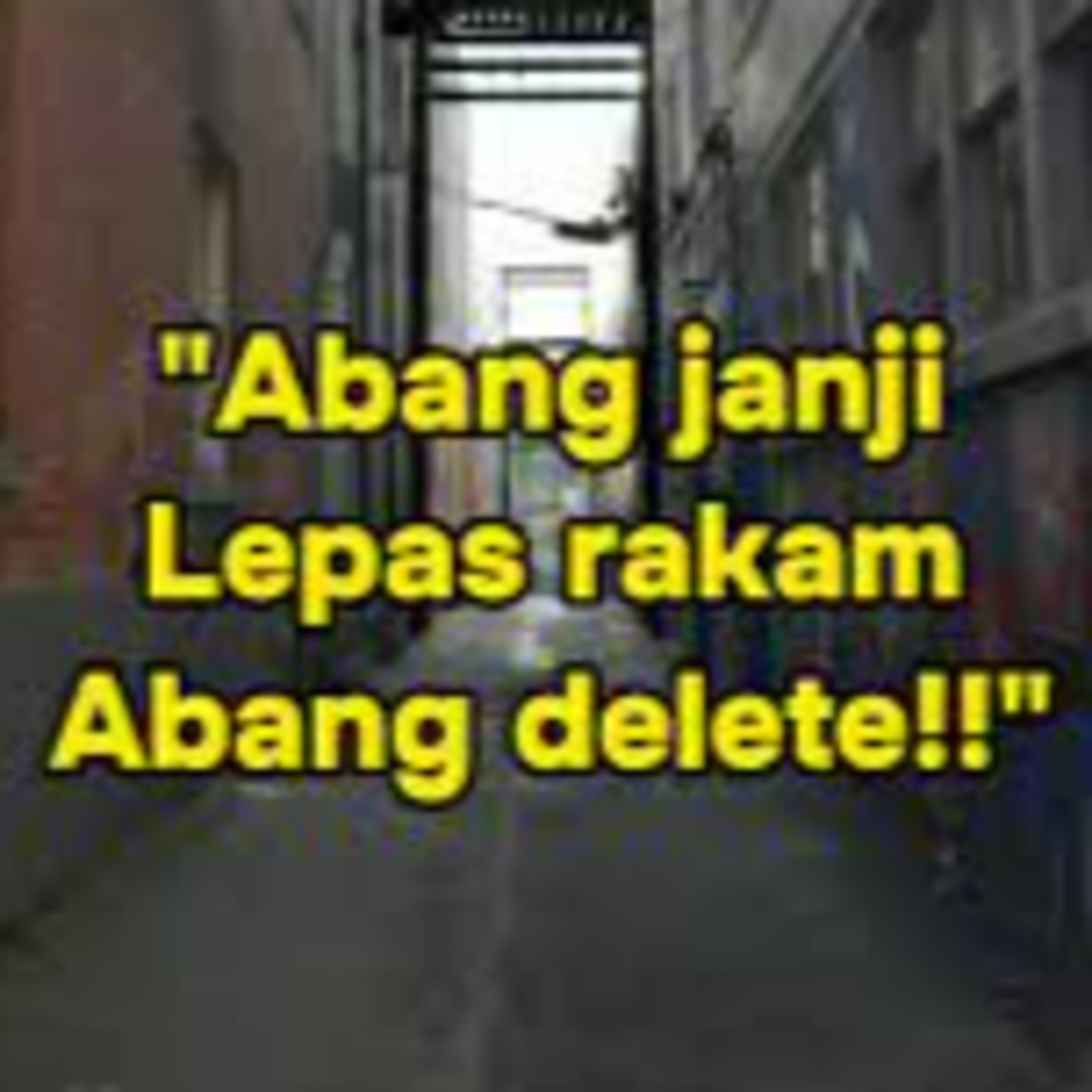 S1E233: "Abang Janji, Abang Akan Delete!" episode artwork
