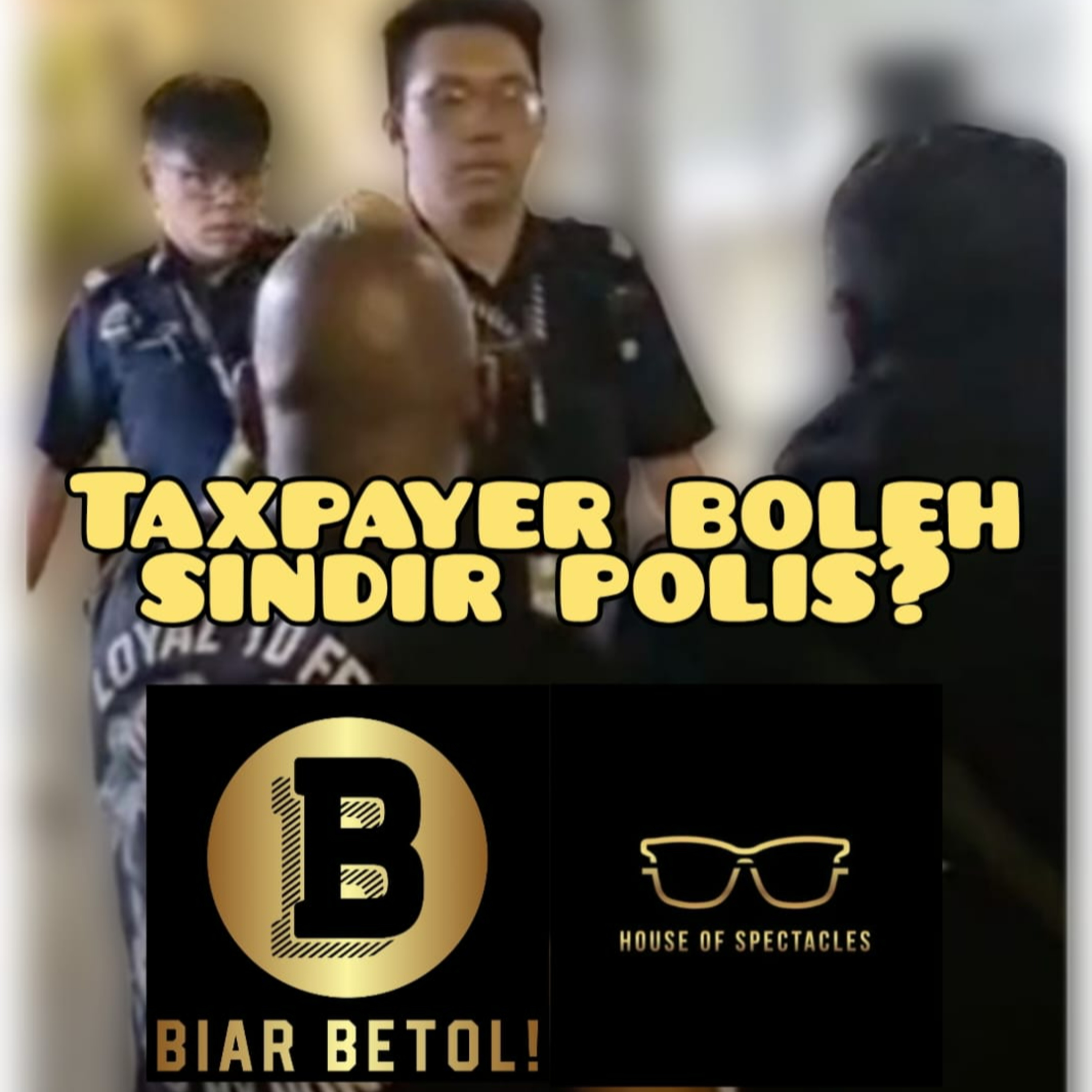 S1E324: Taxpayer boleh sindir polis? episode artwork