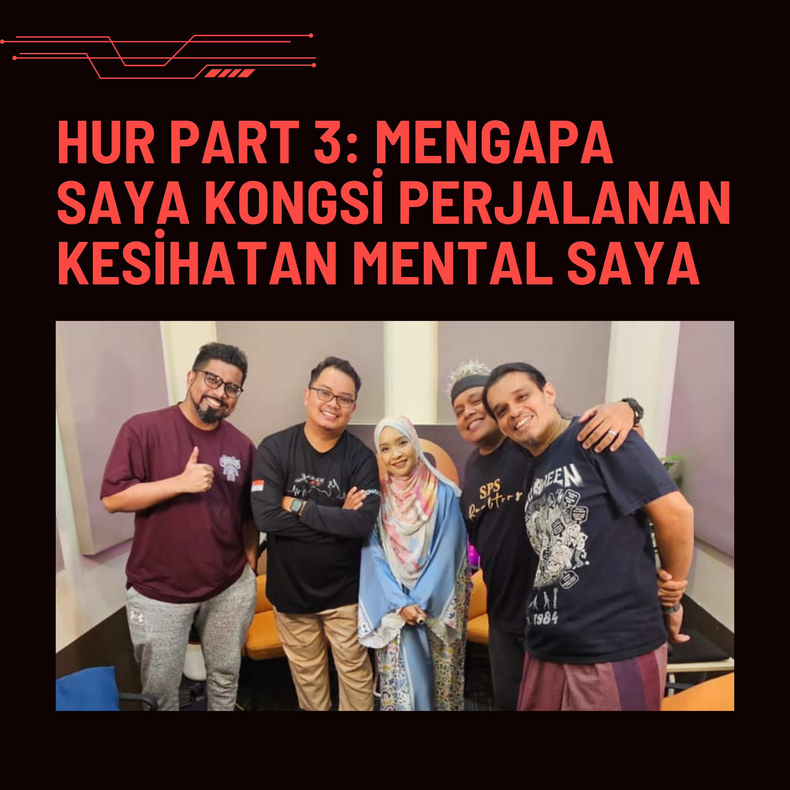 S1E504: Hur Part 3 - Mengapa saya kongsi perjalanan kesihatan mental saya episode artwork