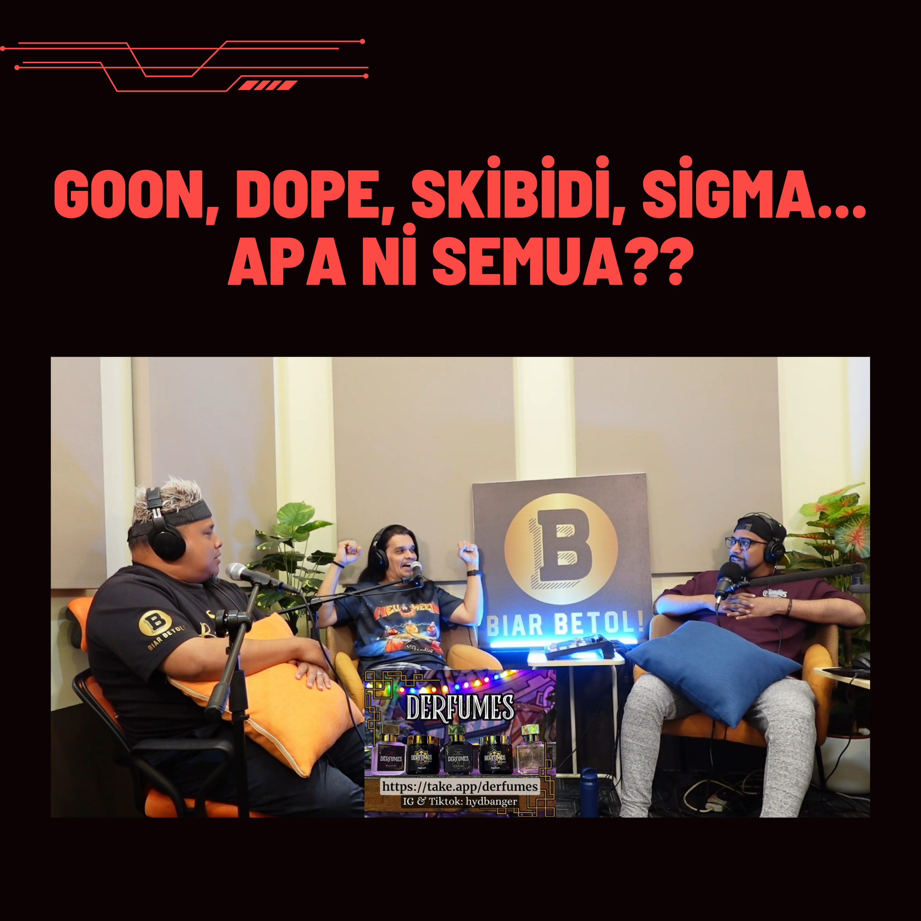 S1E604: Goon, Dope, Skibidi, Sigma... Apa Ni Semua?? episode artwork