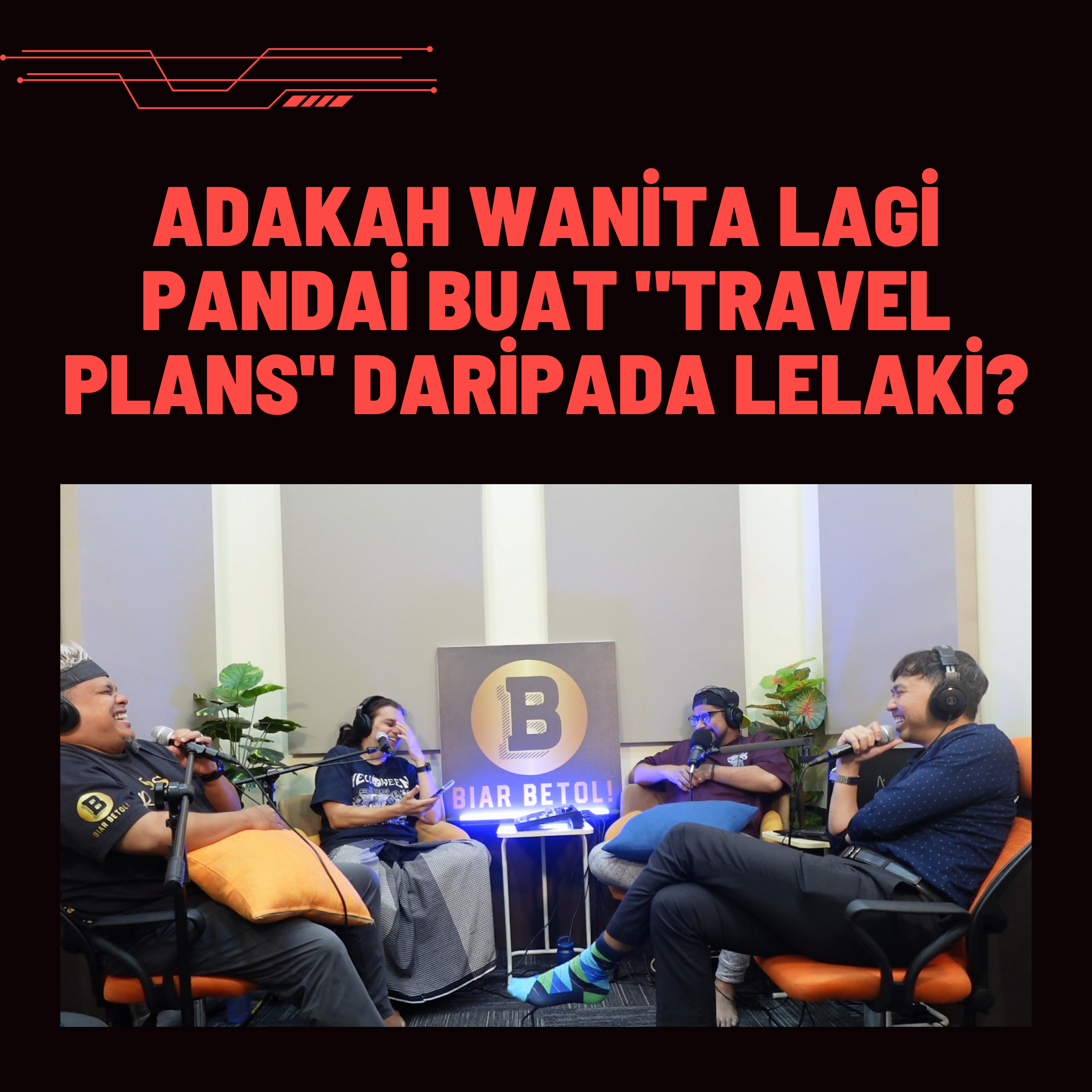 S1E613: Adakah wanita lagi pandai buat "travel plans" daripada lelaki?