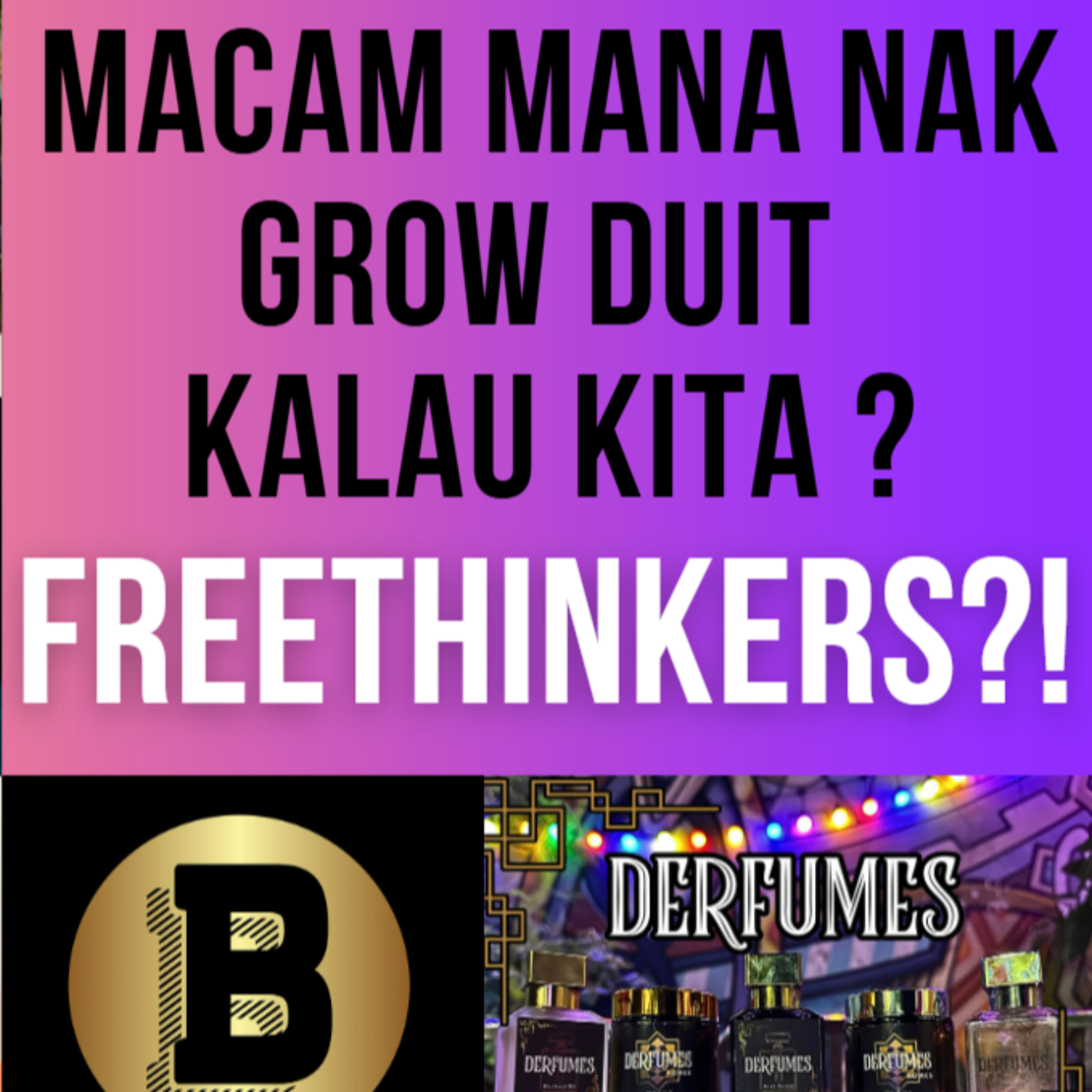 S1E656: Macam mana nak grow duit kalau kita freethinkers? episode artwork