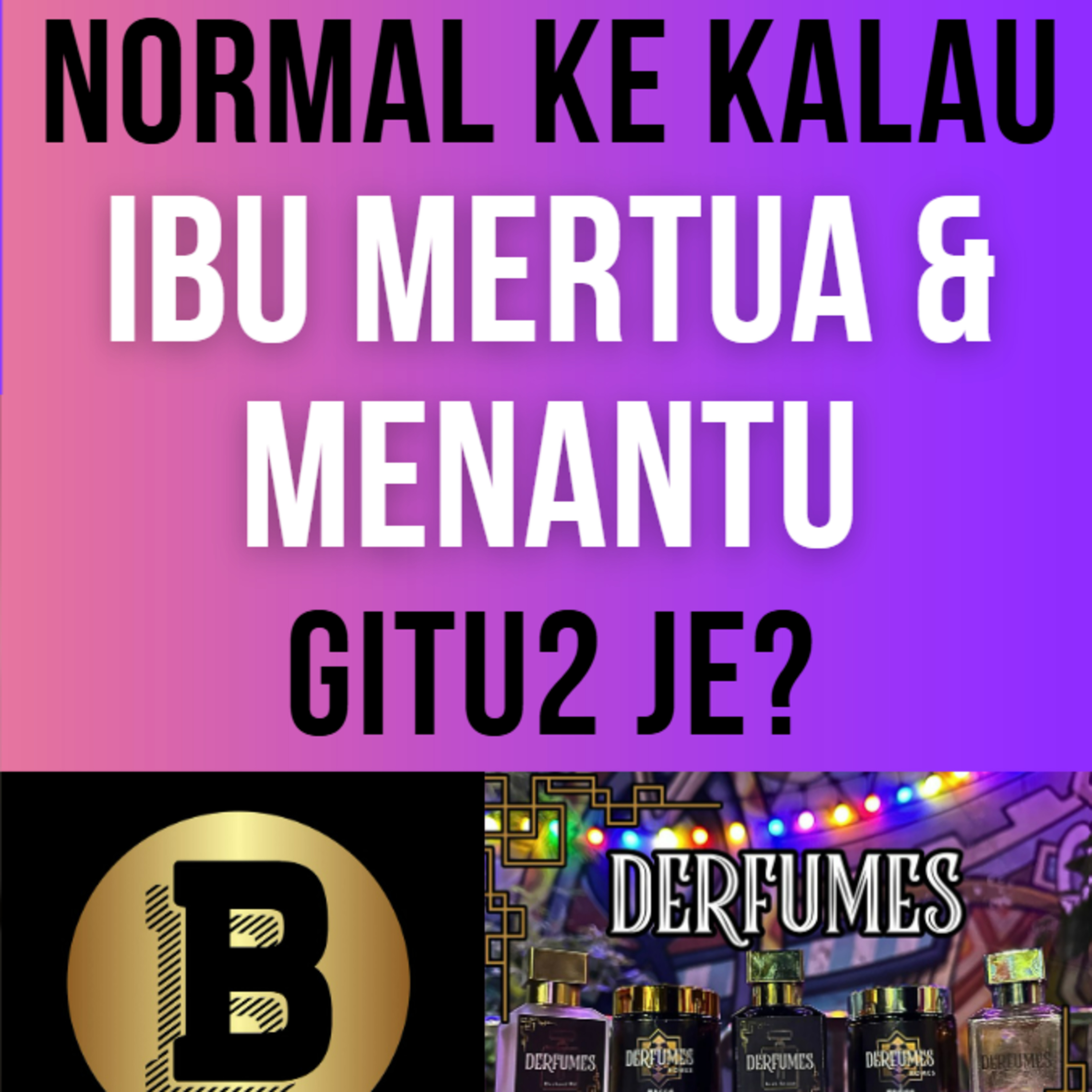 S1E657: Normal ke kalau ibu mertua & menantu gitu2 je? episode artwork