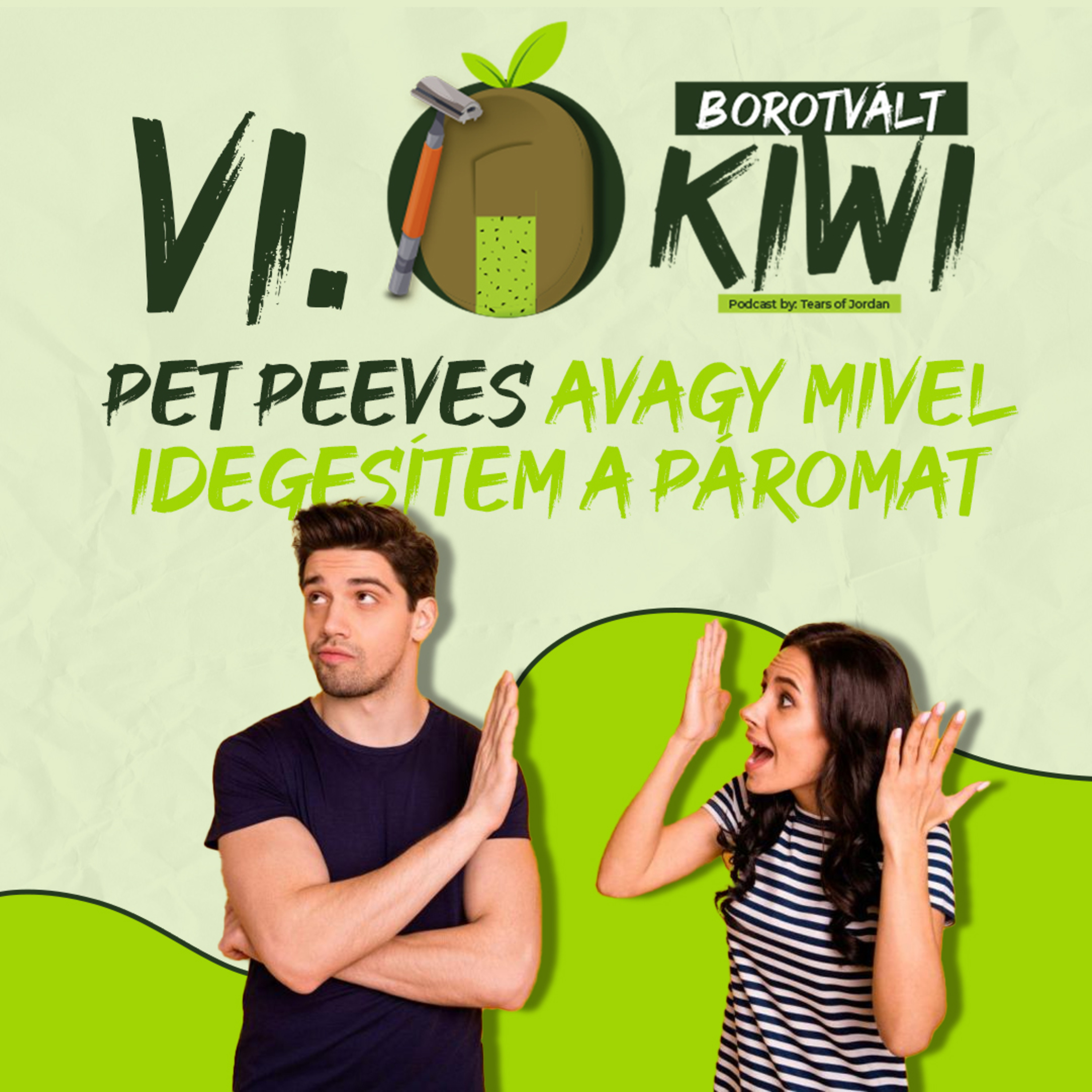 #06 Borotvált Kiwi by Tears of Jordan – IdEgEsÍt a párom! episode artwork