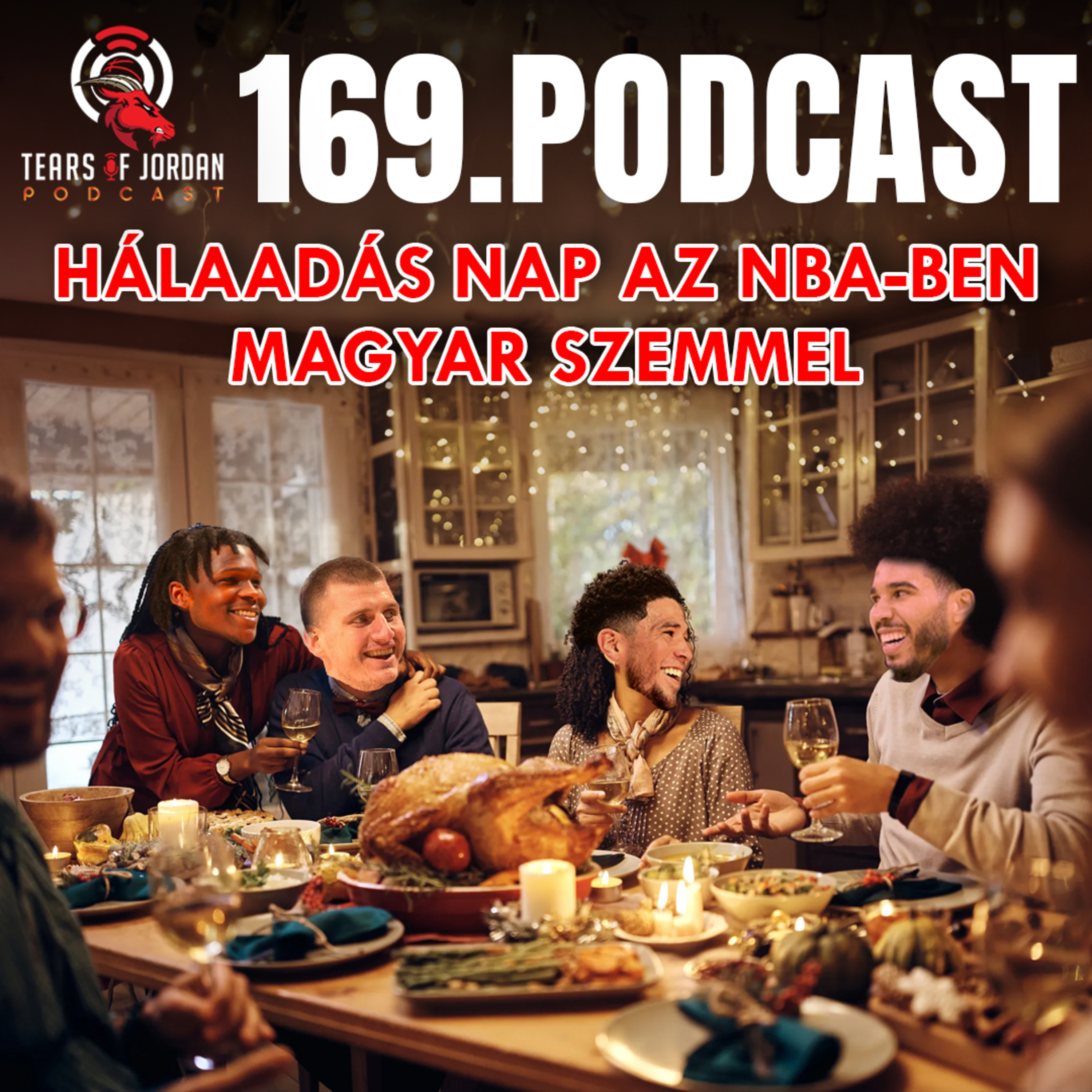 #169 Tears of Jordan – Hálaadás nap az NBA-ben magyar szemmel episode artwork