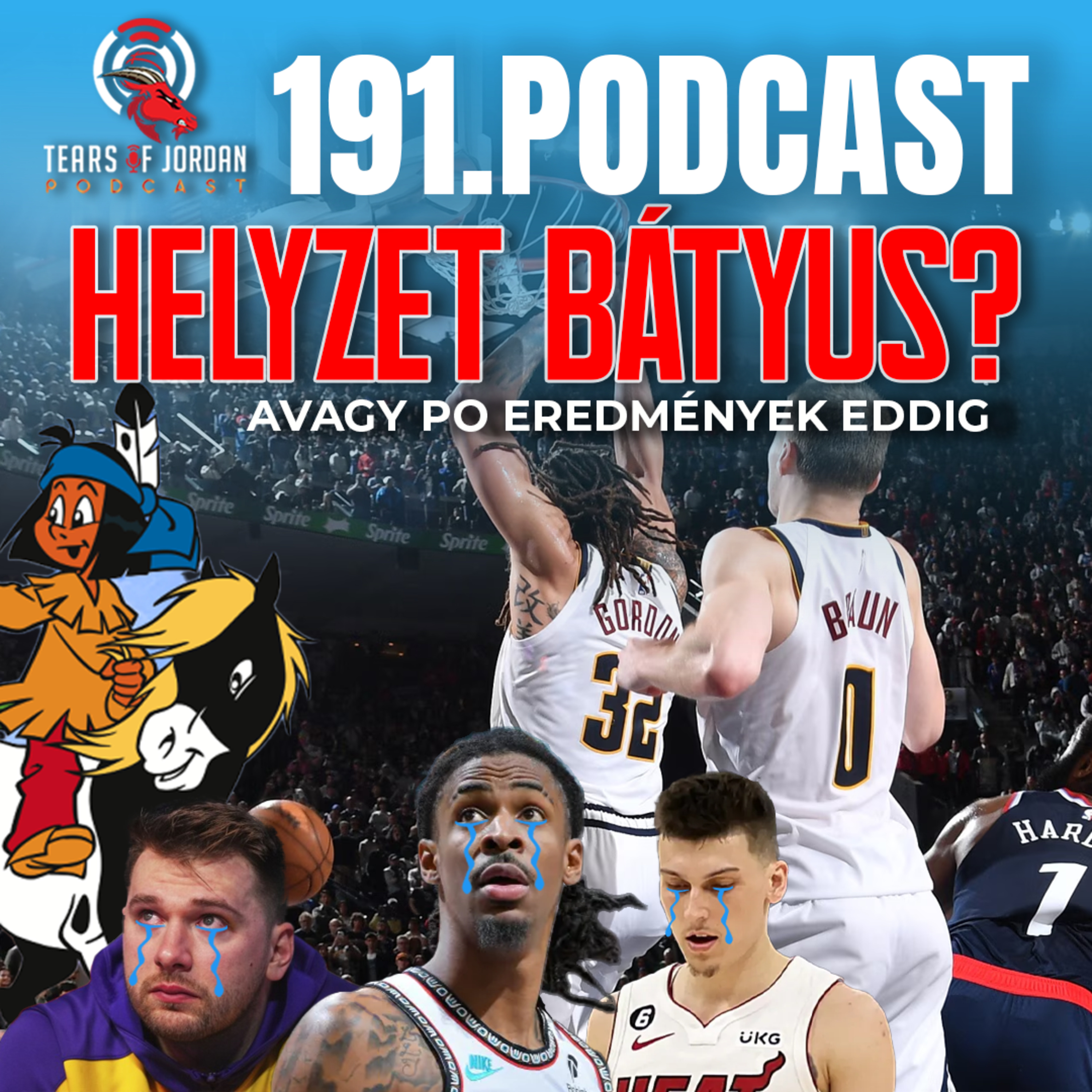 #191 Tears of Jordan – Helyzet, bátyus? avagy PO eredmények eddig (egyórás változat)