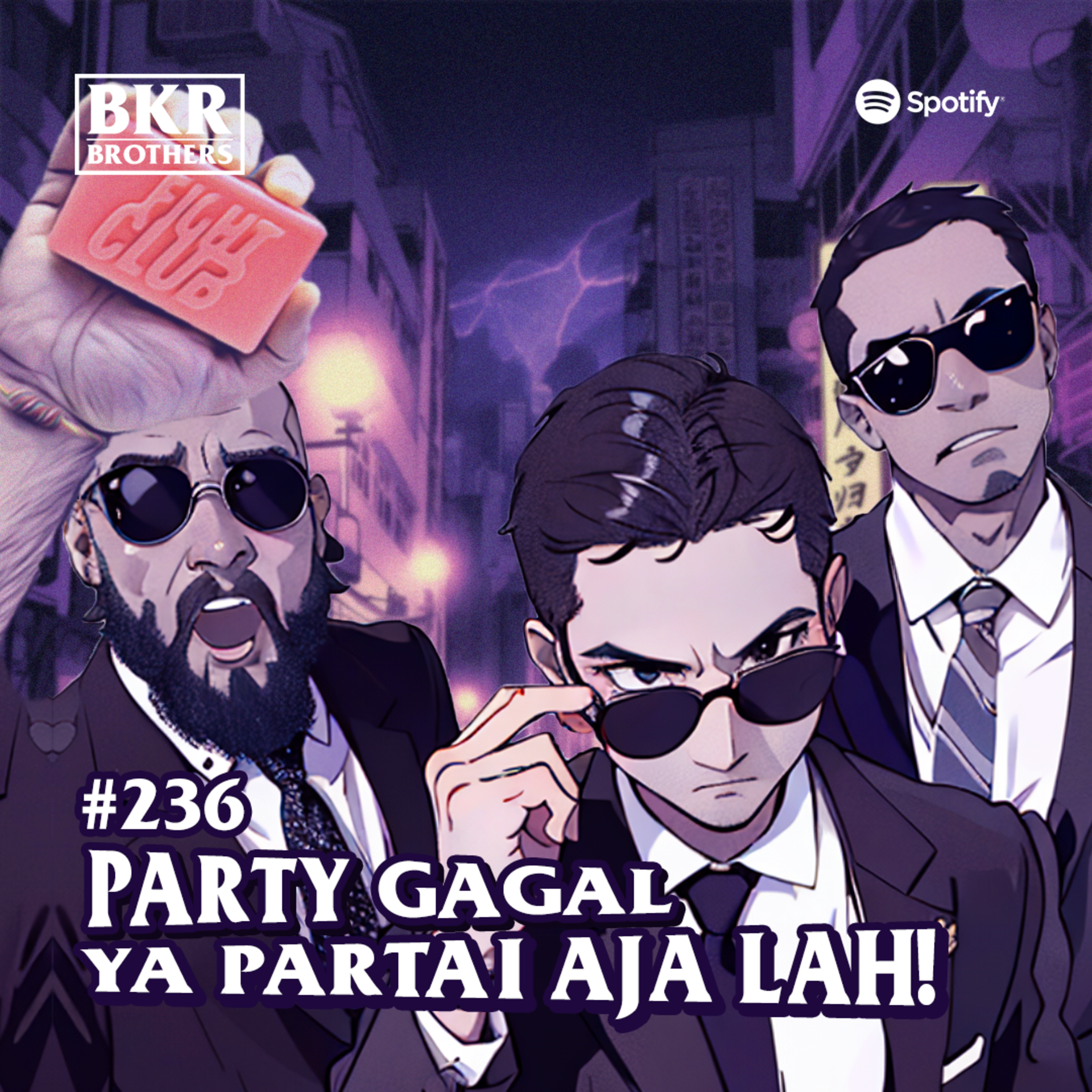 #236 Party Gagal Ya Partai Aja Lah! episode artwork
