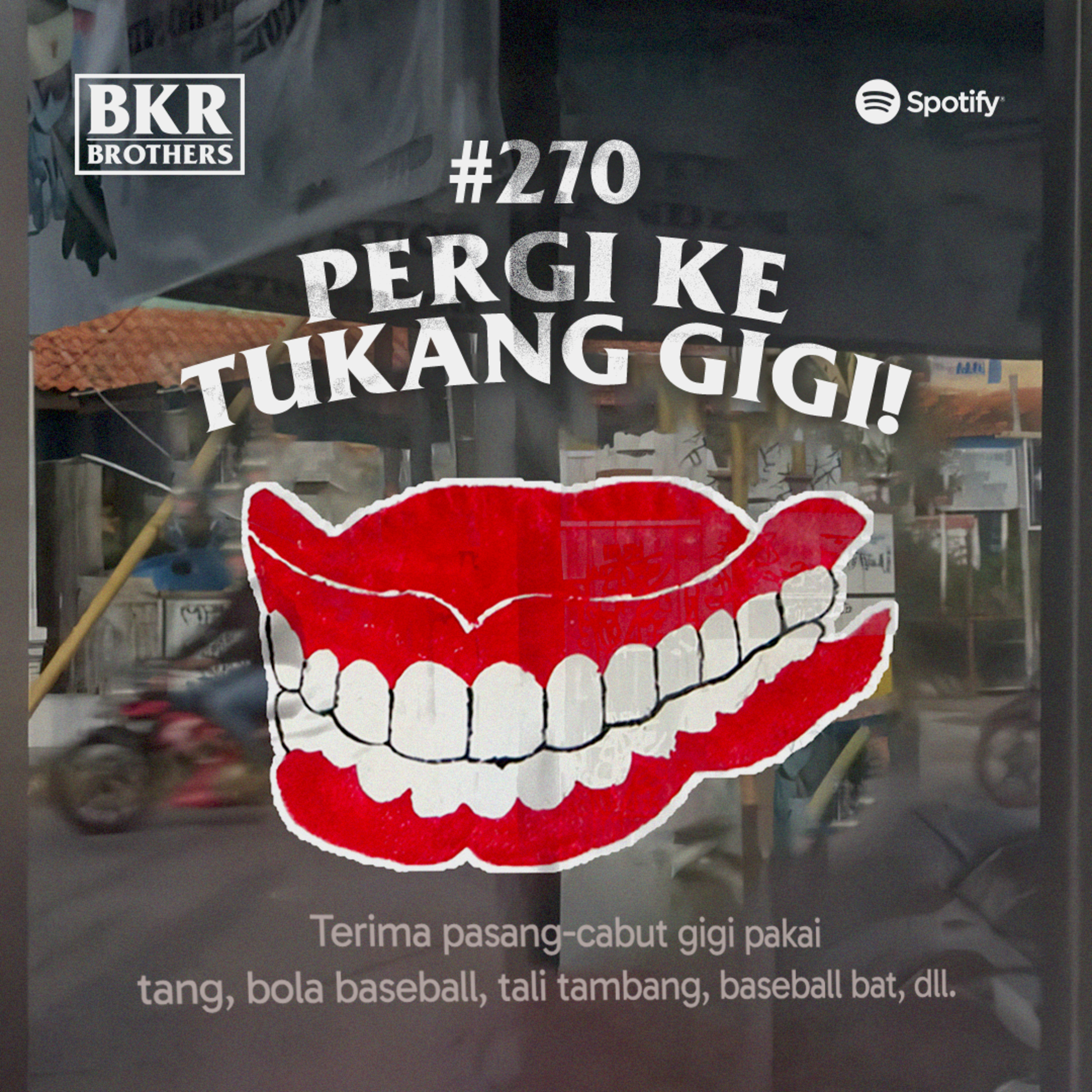 #270 Pergi Ke Tukang Gigi
