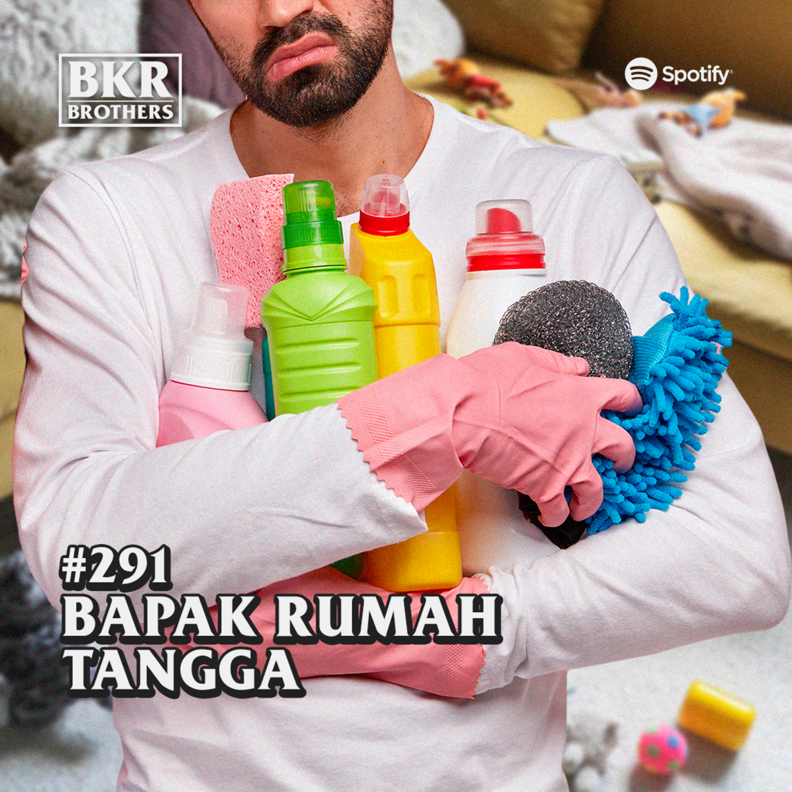 #291 Bapak Rumah Tangga.