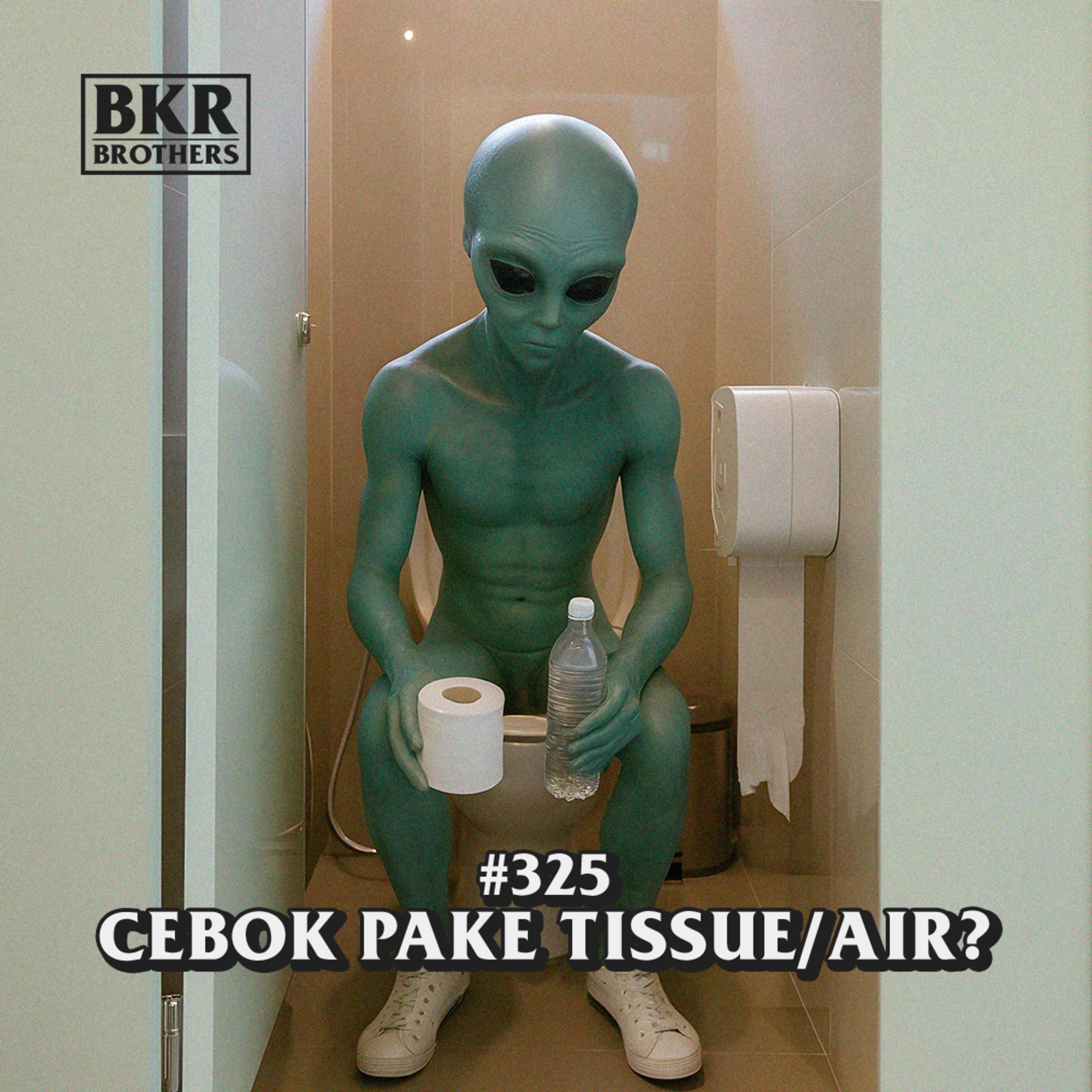 #325 Cebok Pake Tissue/Air?