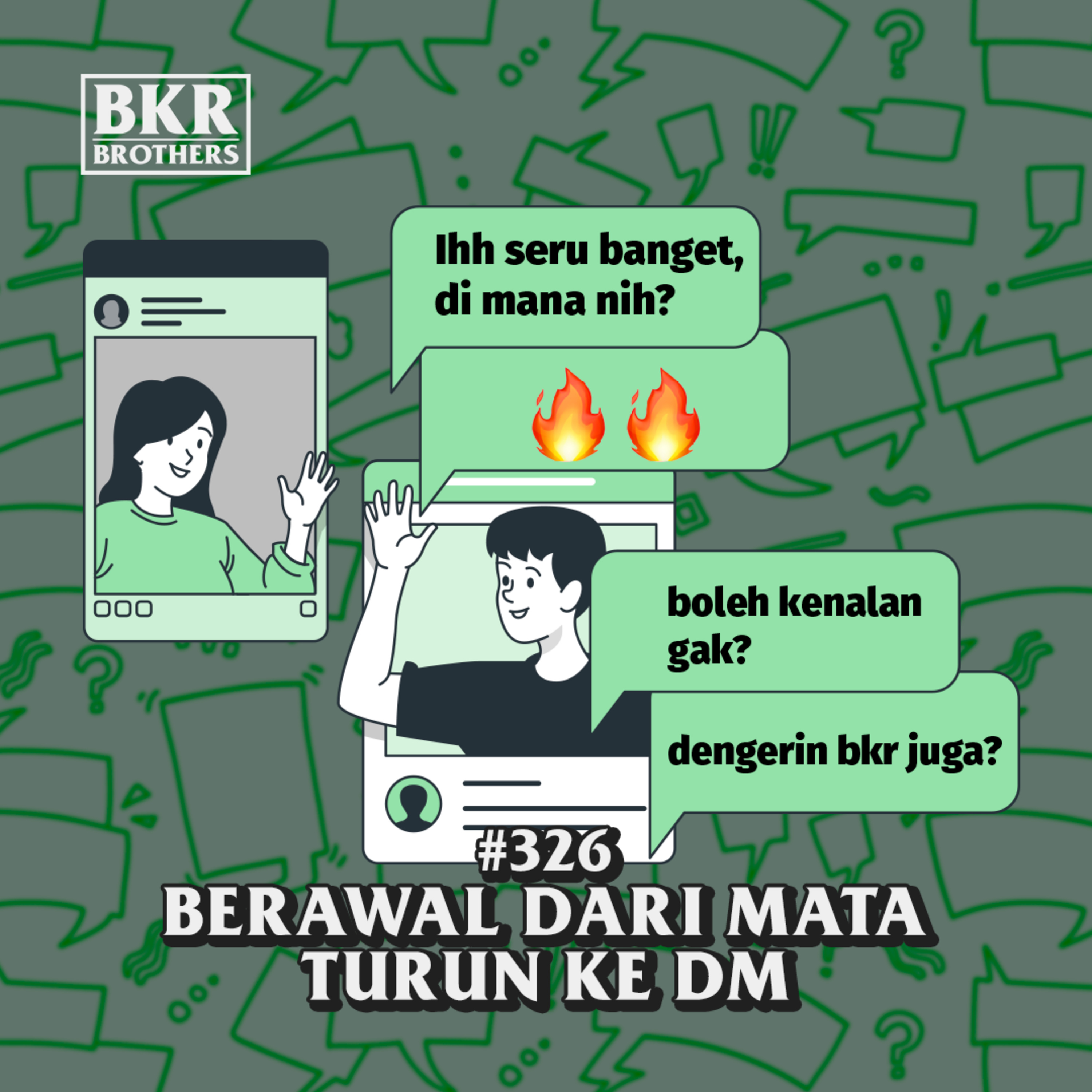 #326 Berawal Dari Mata Turun Ke DM