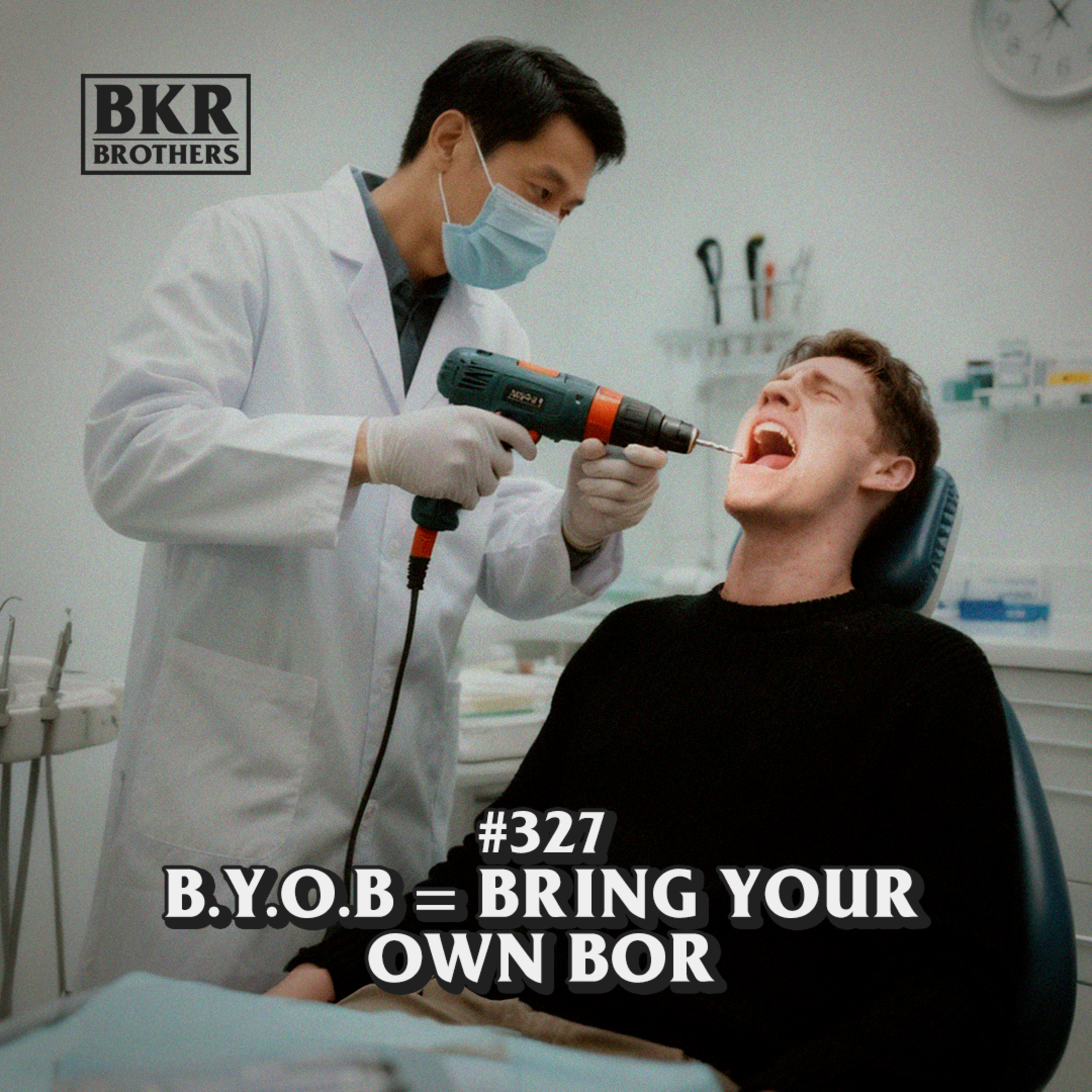 B.Y.O.B = Bring Your Own Bor