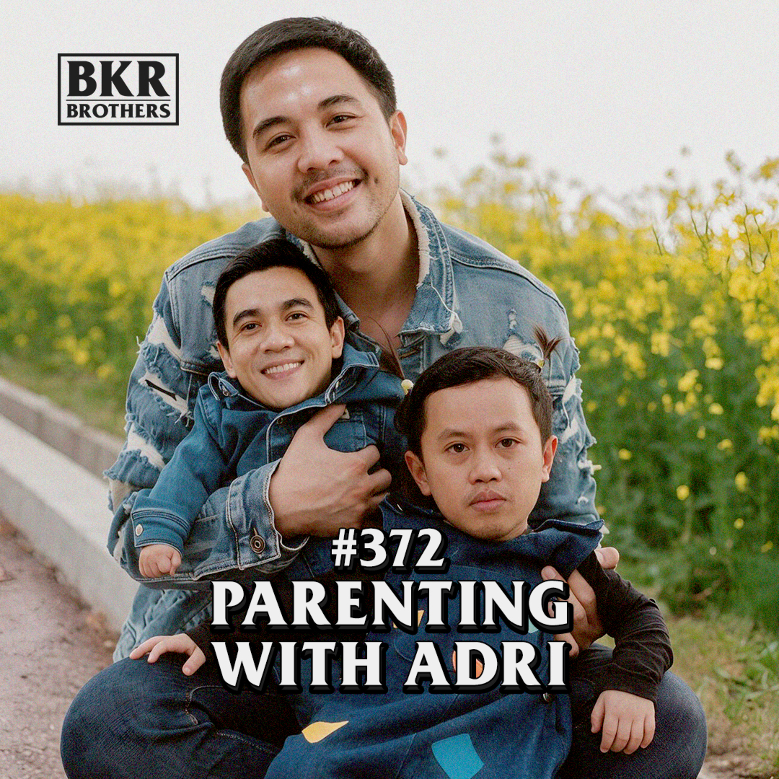 #372 Parenting With Adri