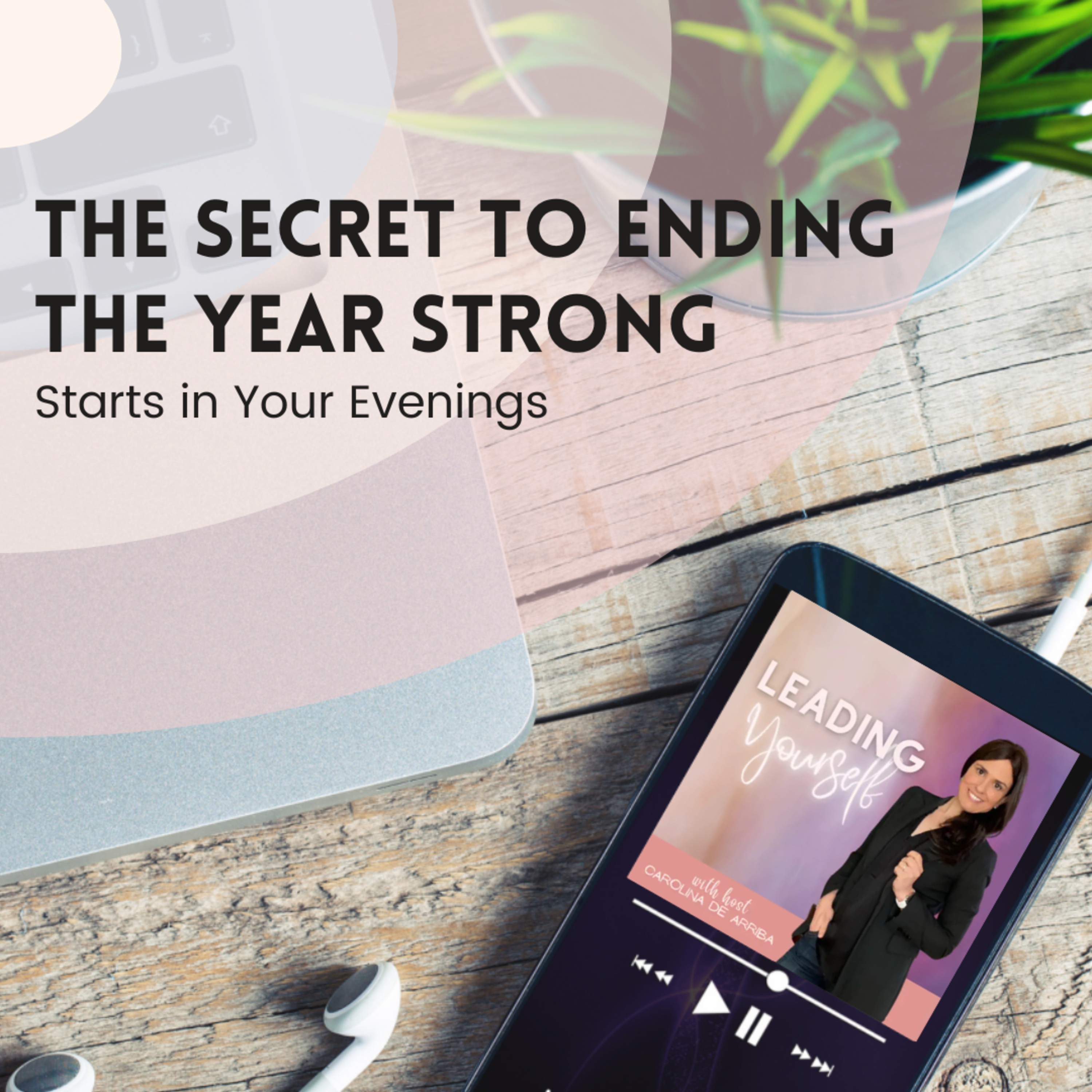 330: The Secret to Ending the Year Strong: It Starts in Your Evenings episode artwork