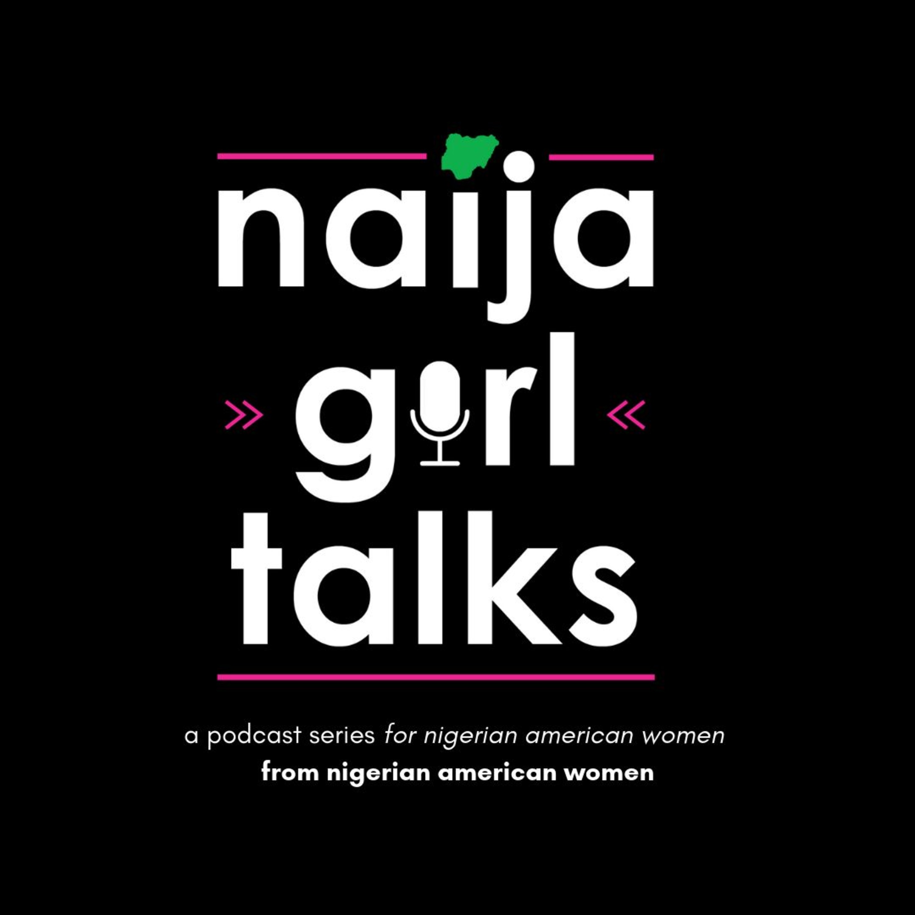 Naija Girl Talks Podcast