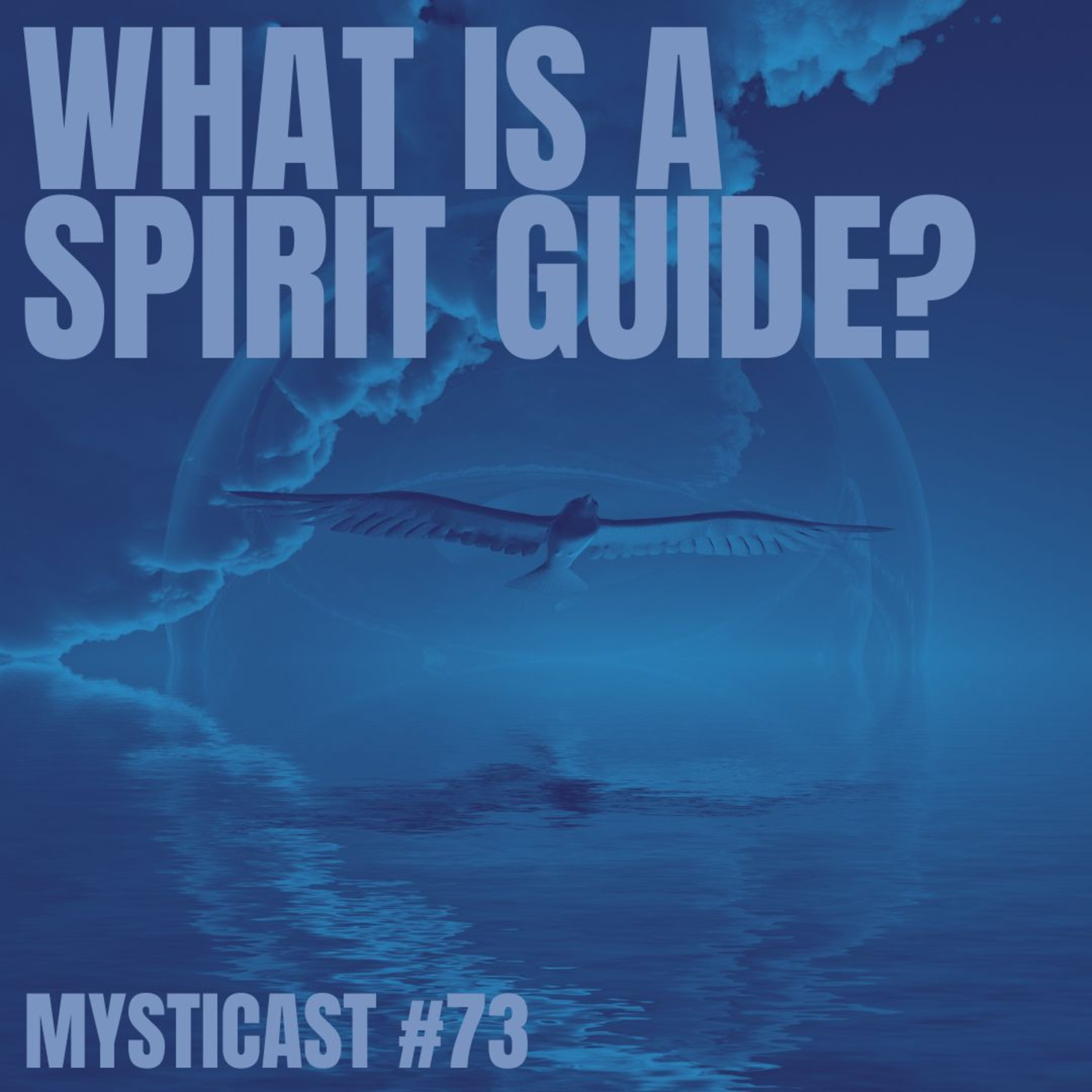 WHO OR WHAT IS A SPIRIT GUIDE? And how can we contact them?